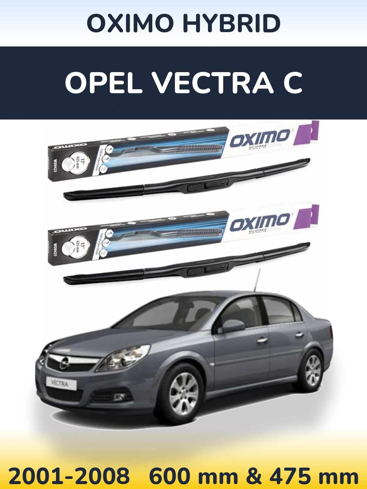 Комплект передніх щіток Oximo Hybrid 600 & 475 мм для Opel Vectra C 2001-2008
