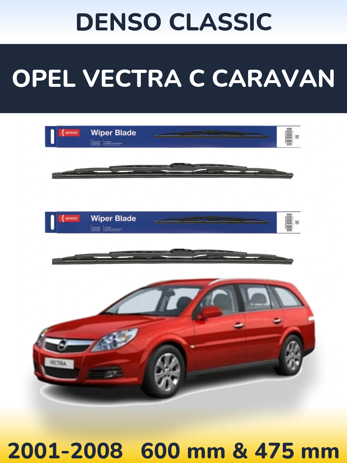 Front wiper blade set Denso Classic 600 & 475 mm for Opel Vectra C Caravan 2001-2008