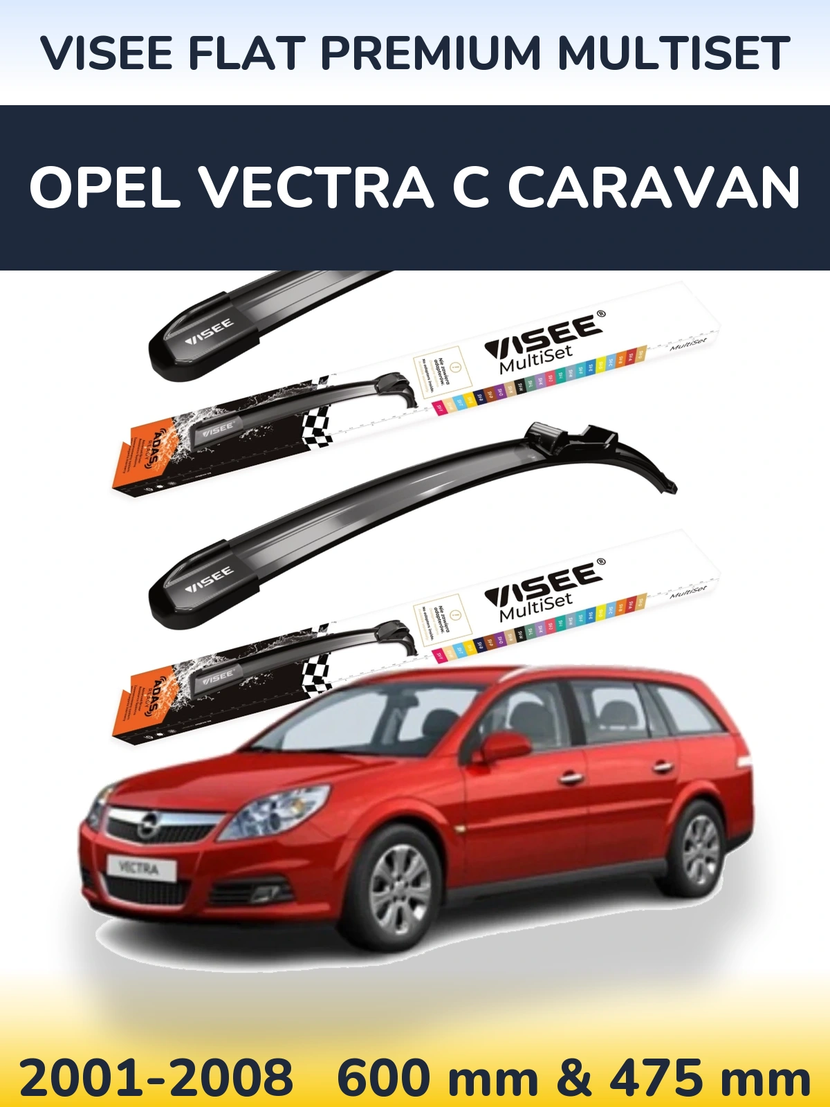 Front wiper blade set VISEE FLAT PREMIUM MultiSet 600 & 475 mm for Opel Vectra C Caravan 2001-2008