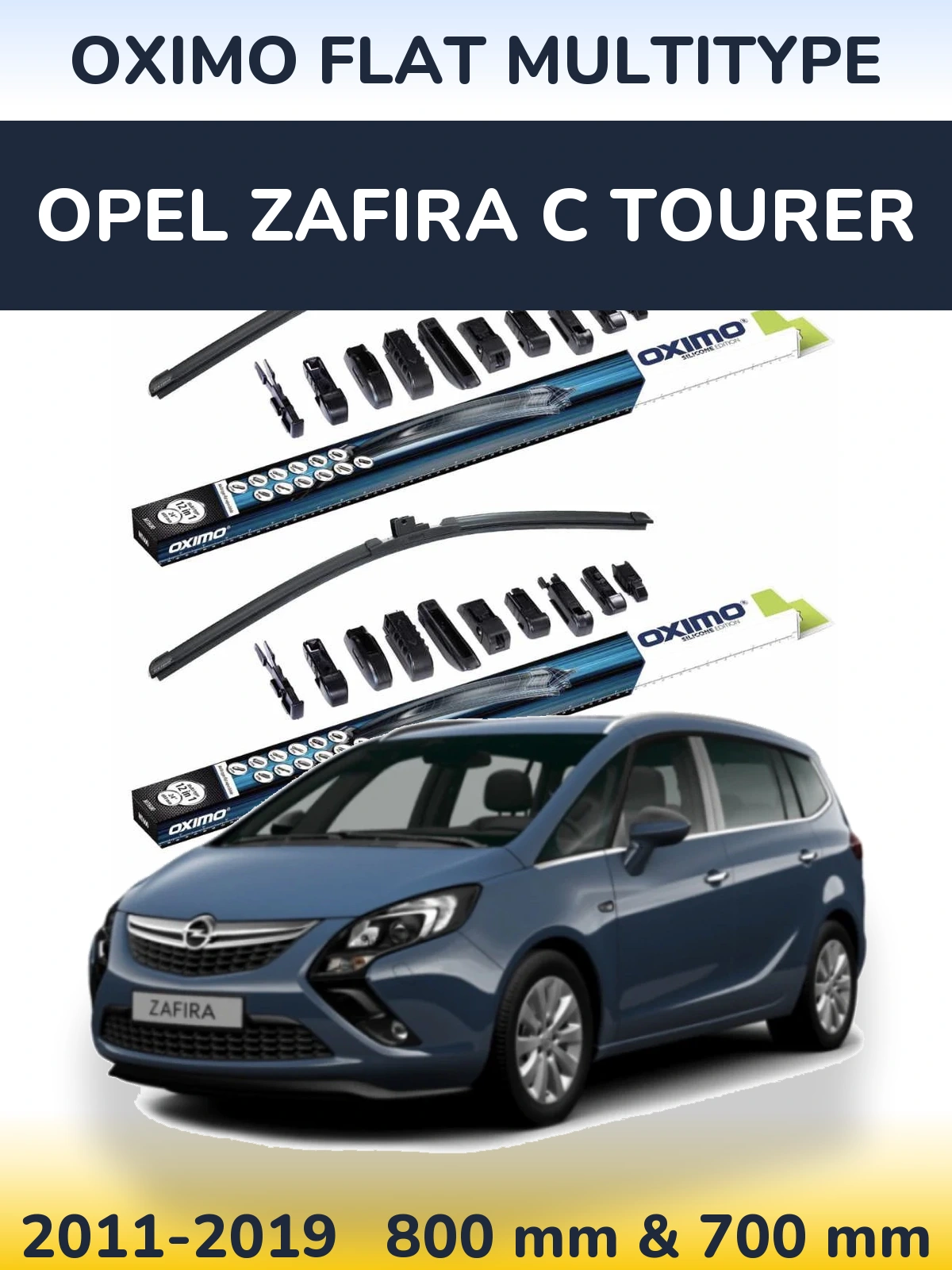 Front wiper blade set Oximo Flat MultiTipoe 800 & 700 mm for Opel Zafira C Tourer 2011-2019
