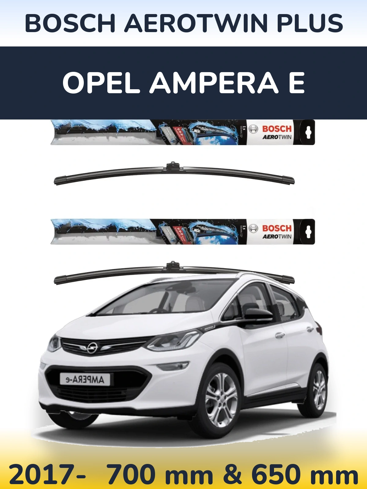 Front wiper blade set BOSCH AeroTwin Plus 700 & 650 mm for Opel Ampera E 2017-2026