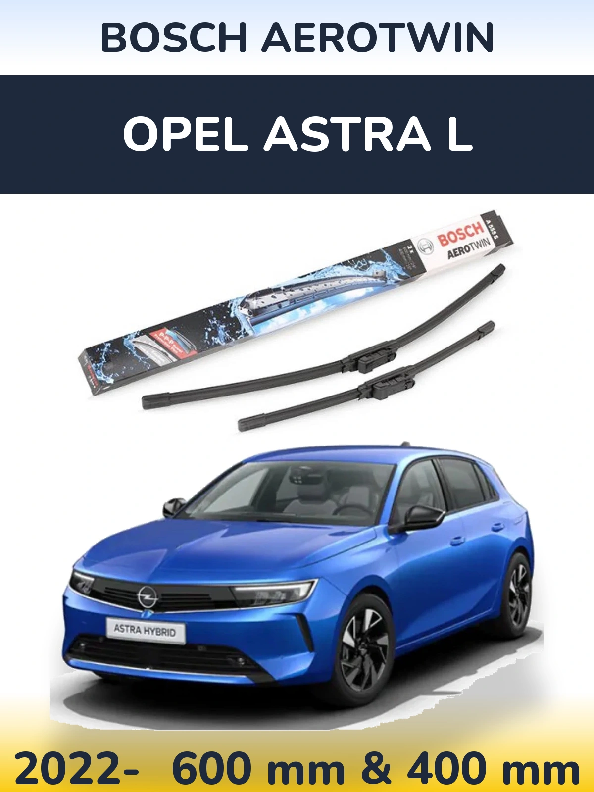 Front wiper blade set BOSCH AeroTwin 600 & 400 mm for Opel Astra L 2022-2026