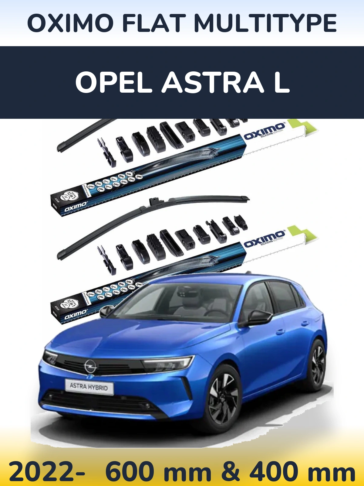 Front wiper blade set Oximo Flat MultiTipoe 600 & 400 mm for Opel Astra L 2022-2026