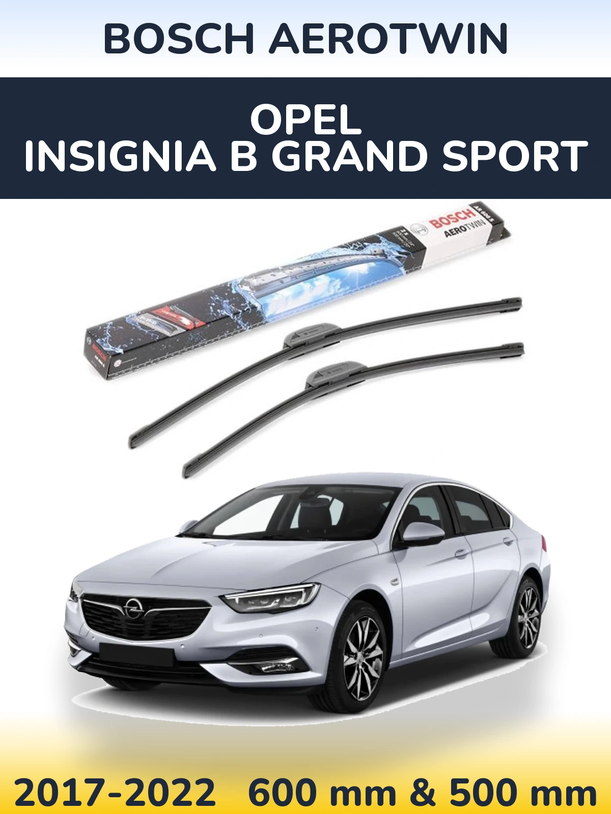 Комплект передніх щіток BOSCH AeroTwin 600 & 500 мм для Opel Insignia B Grand Sport 2017-2022