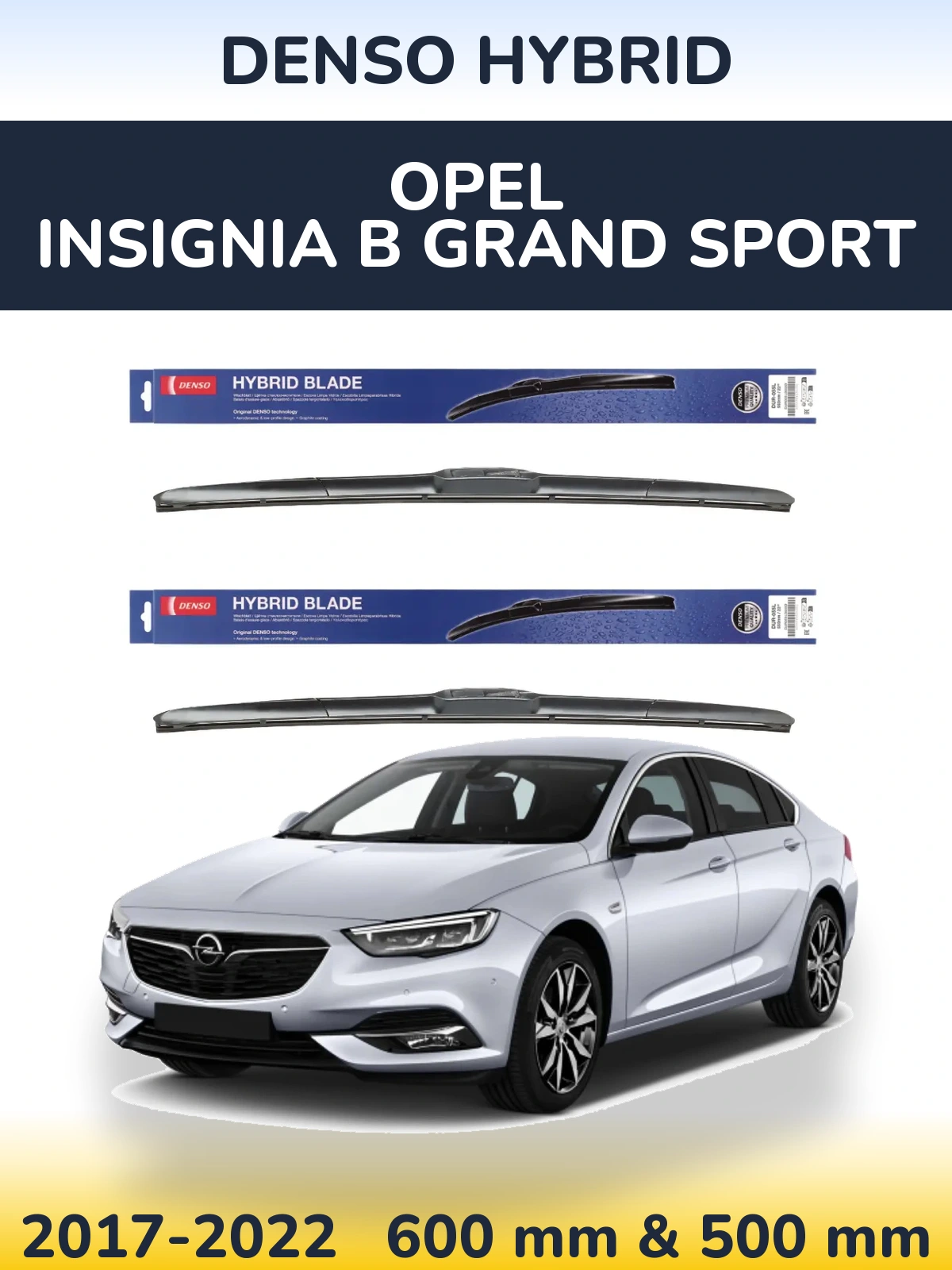 Комплект передніх щіток Denso Hybrid 600 & 500 мм для Opel Insignia B Grand Sport 2017-2022