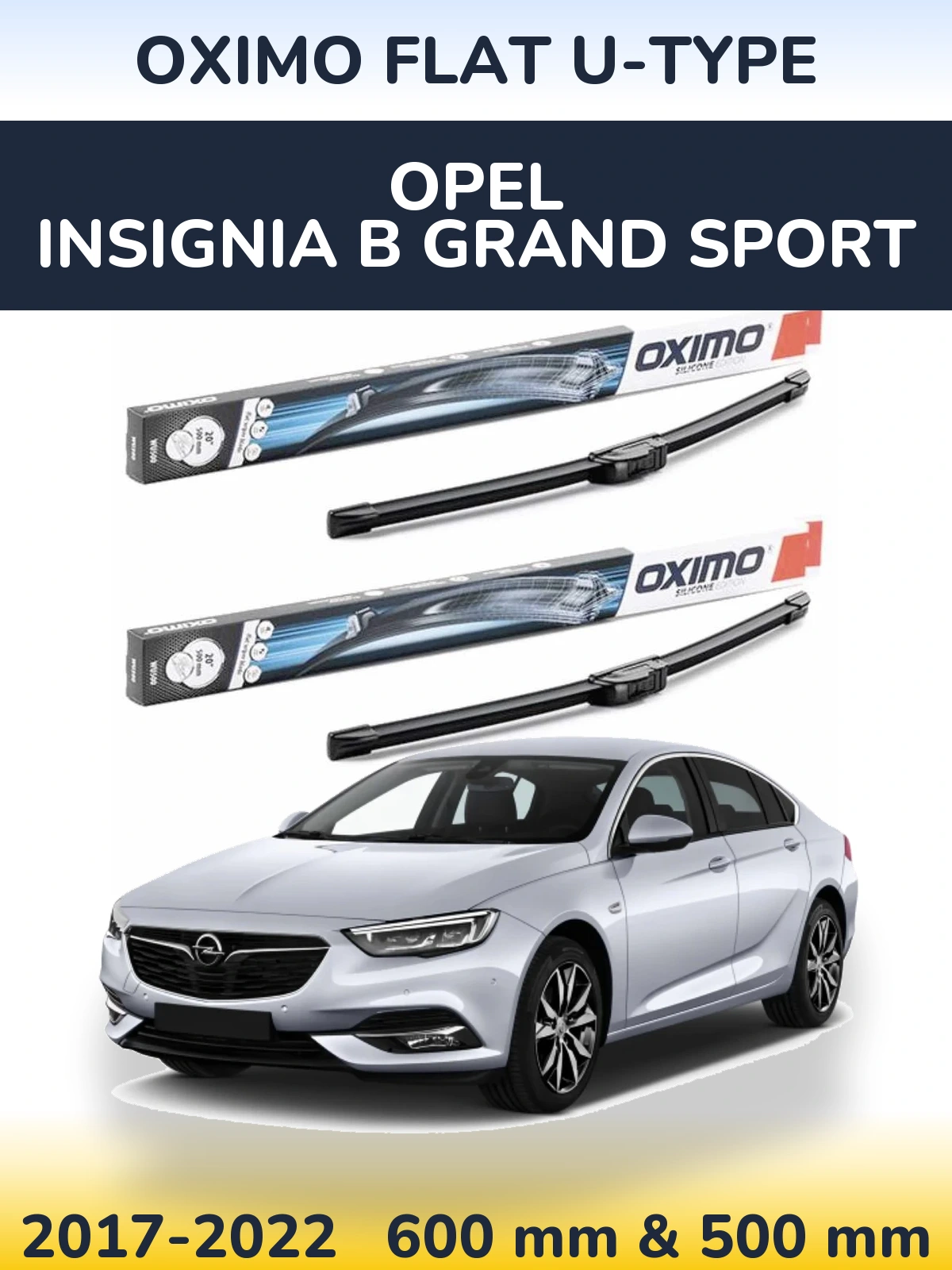 Комплект передніх щіток Oximo Flat U-type 600 & 500 мм для Opel Insignia B Grand Sport 2017-2022