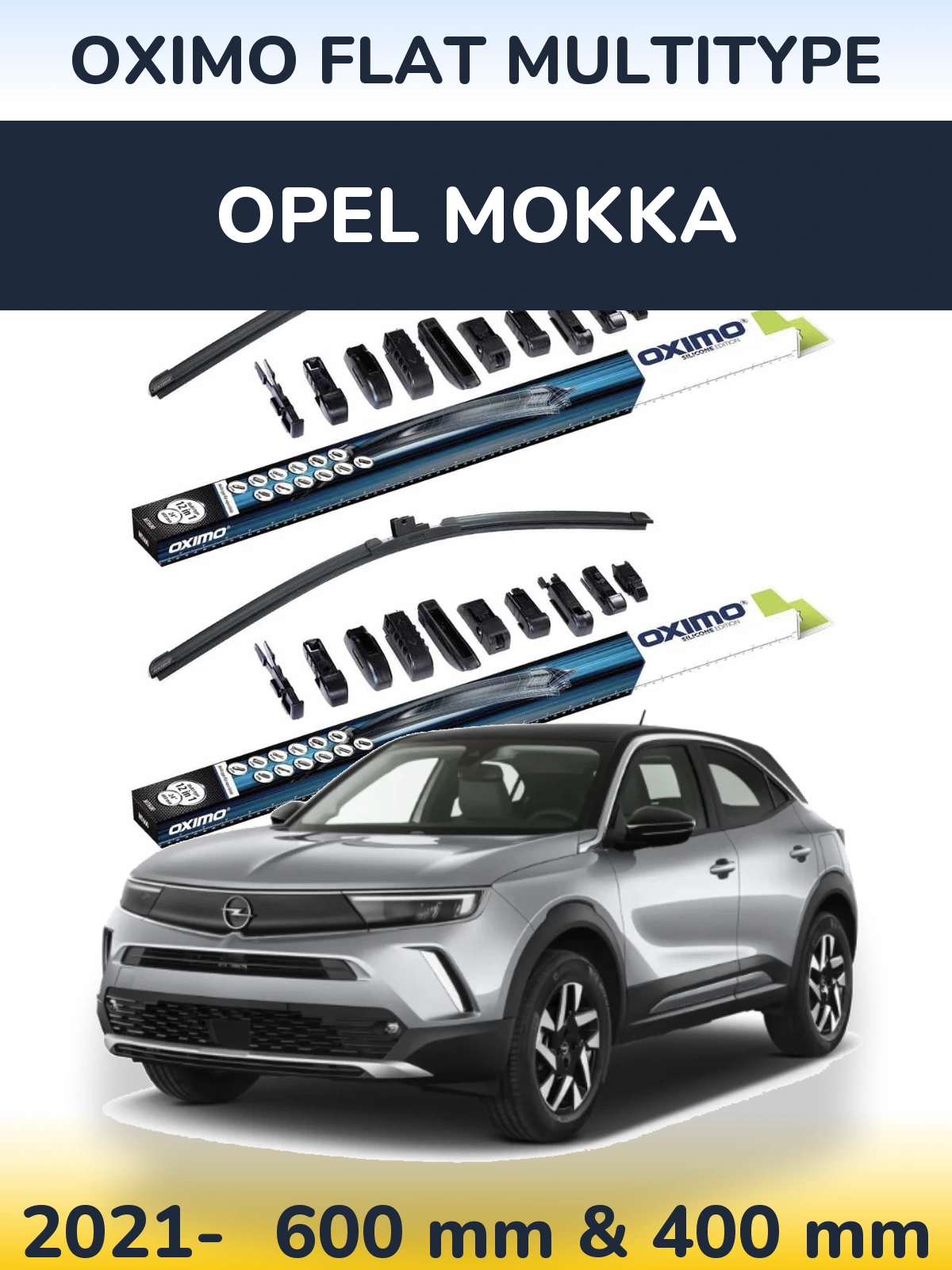 Front wiper blade set Oximo Flat MultiTipoe 600 & 400 mm for Opel Mokka 2021-2026