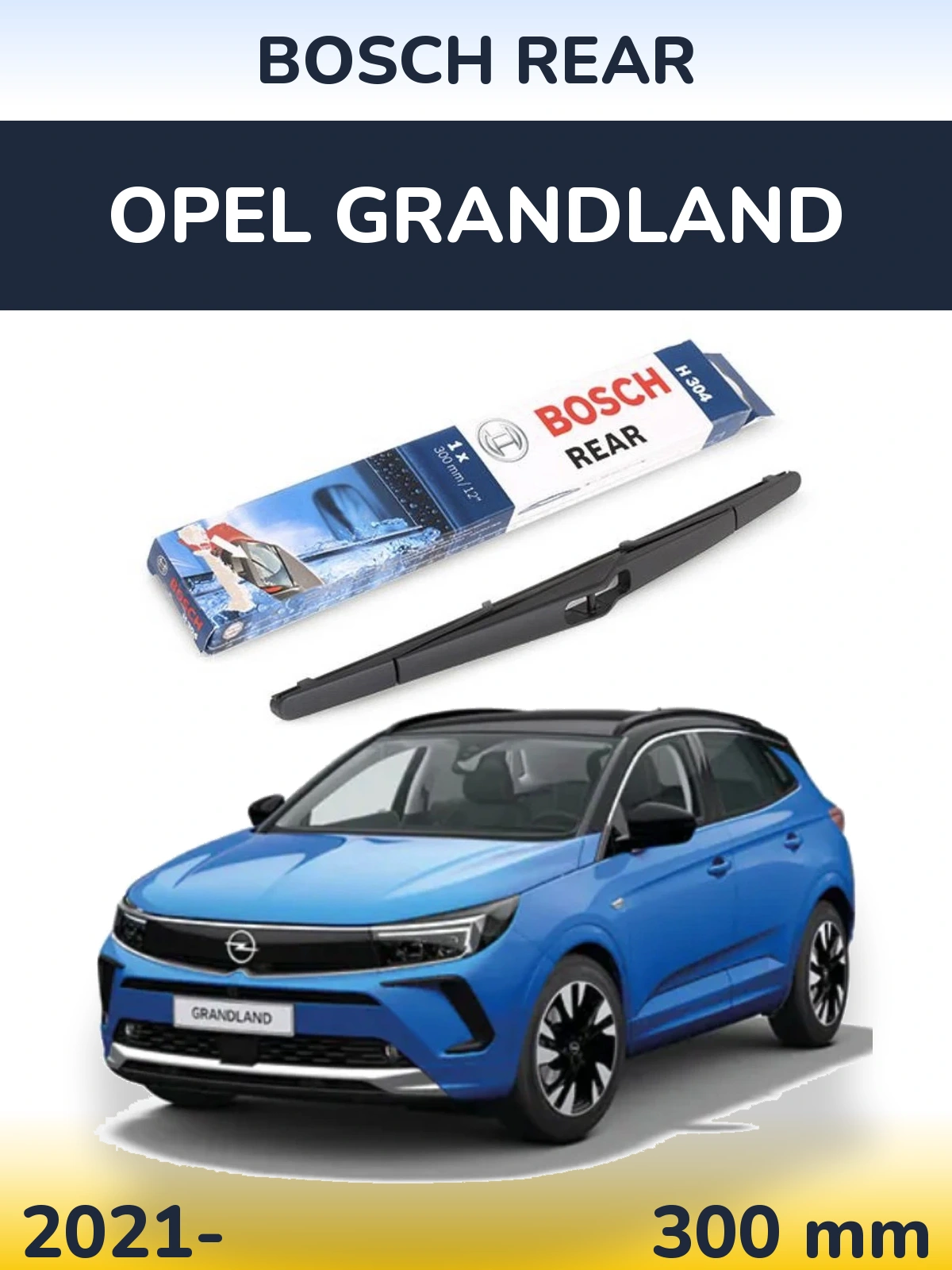 Rear wiper blade BOSCH Rear 300 mm for Opel Grandland 2021-2026
