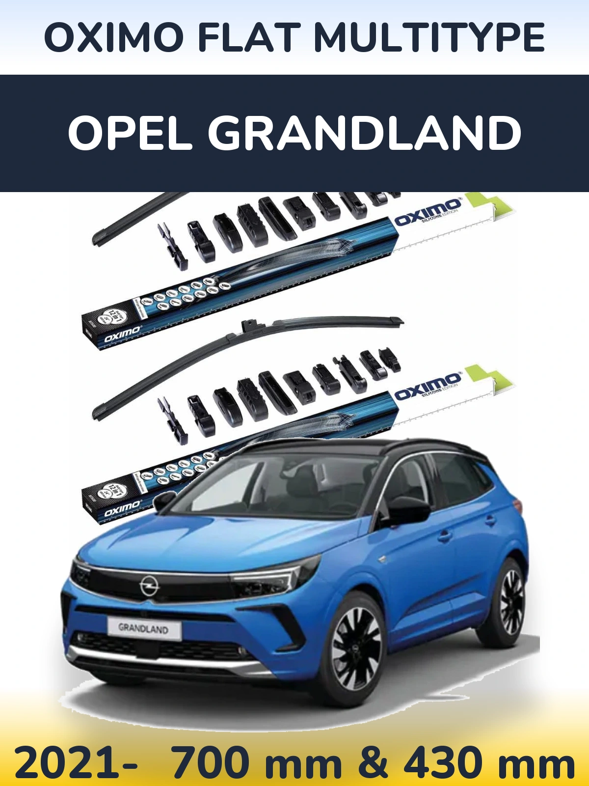 Front wiper blade set Oximo Flat MultiTipoe 700 & 430 mm for Opel Grandland 2021-2026
