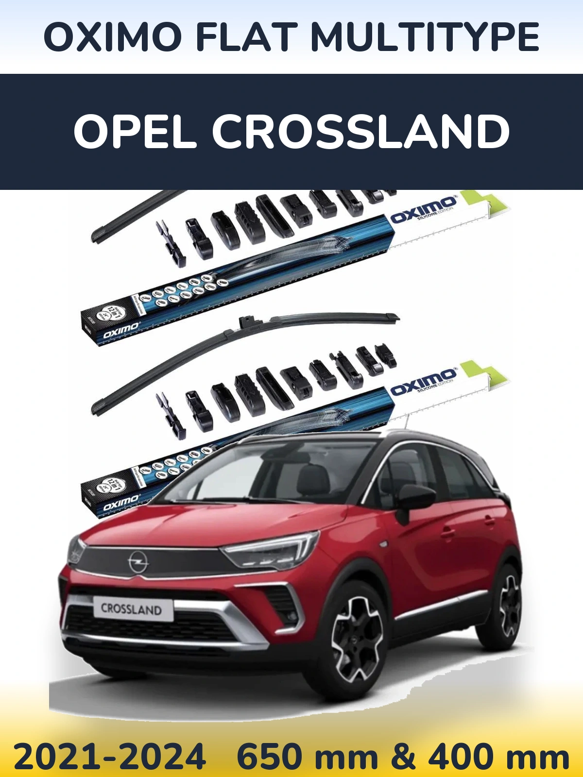Front wiper blade set Oximo Flat MultiTipoe 650 & 400 mm for Opel Crossland 2021-2024