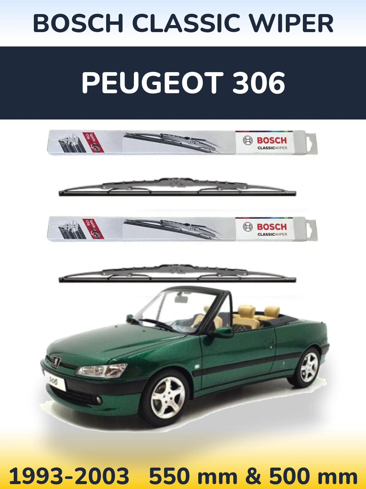 Front wiper blade set BOSCH Classic Wiper 550 & 500 mm for Peugeot 306 1993-2003