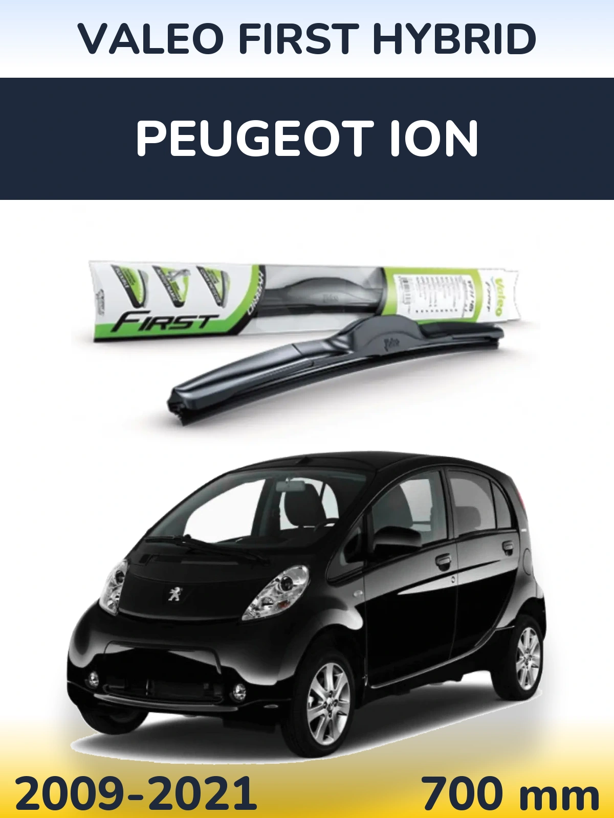 Front wiper blade Valeo First Hybrid 700 mm for Peugeot iOn 2009-2021