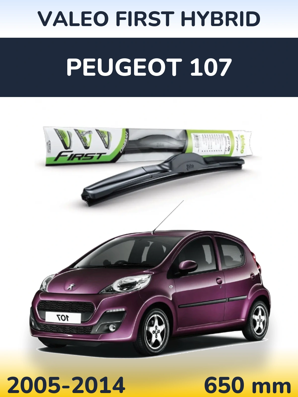 Front wiper blade Valeo First Hybrid 650 mm for Peugeot 107 2005-2014