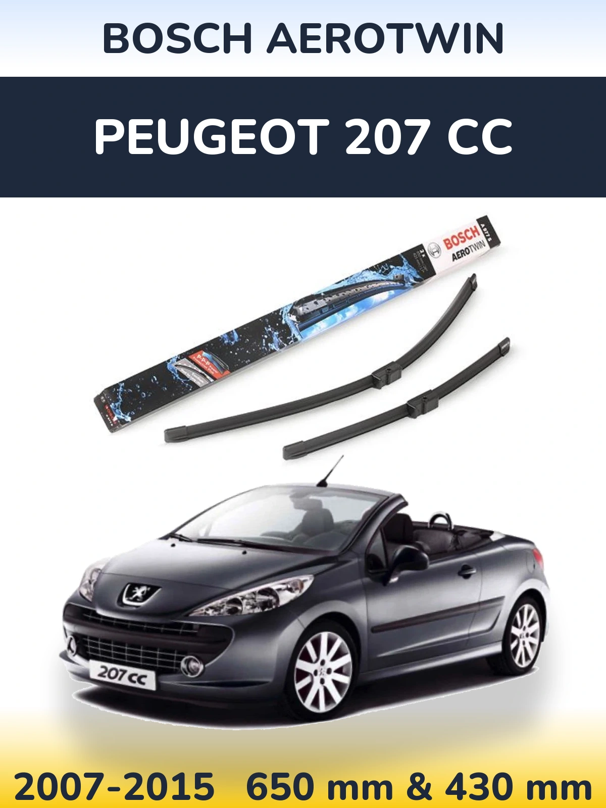 Front wiper blade set BOSCH AeroTwin 650 & 430 mm for Peugeot 207 CC 2007-2015