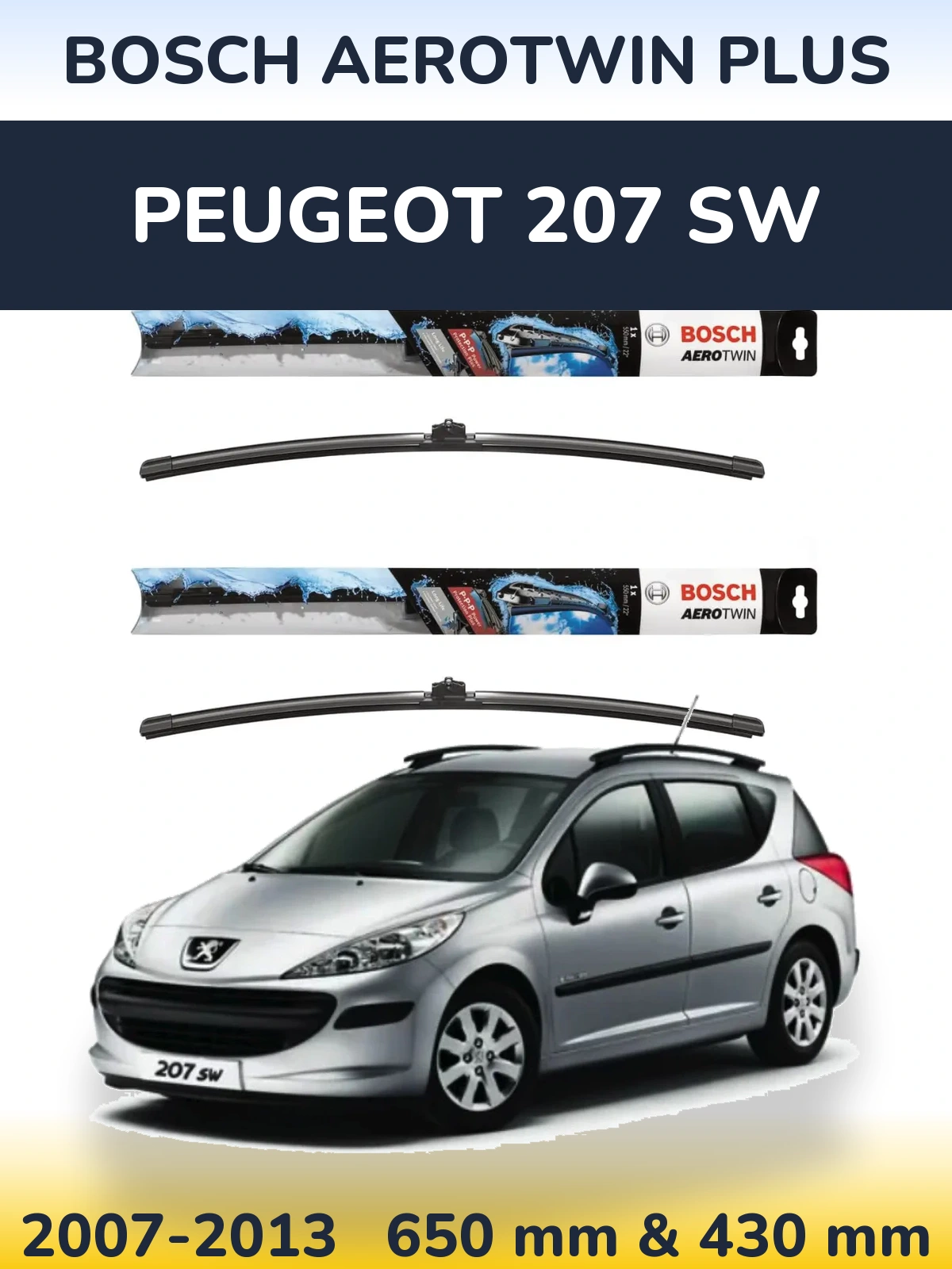 Комплект передних дворников BOSCH AeroTwin Plus 650 & 430 мм для Peugeot 207 SW 2007-2013