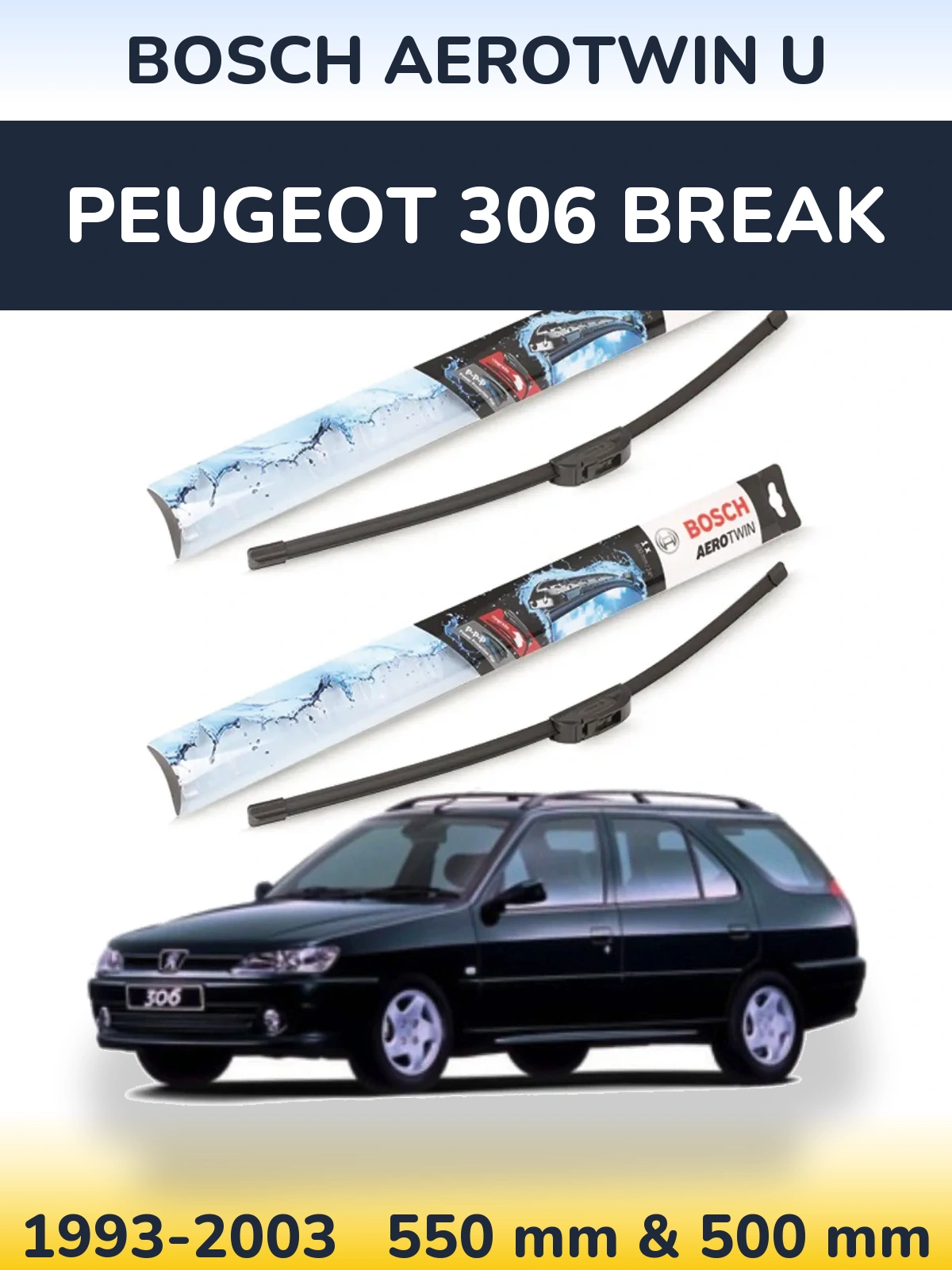 Front wiper blade set BOSCH AeroTwin U 550 & 500 mm for Peugeot 306 Break 1993-2003