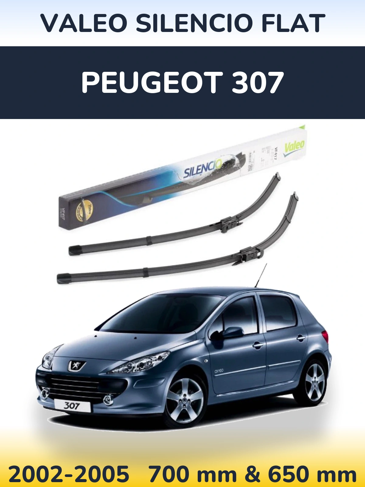 Front wiper blade set Valeo Silencio Flat 700 & 650 mm for Peugeot 307 2002-2005