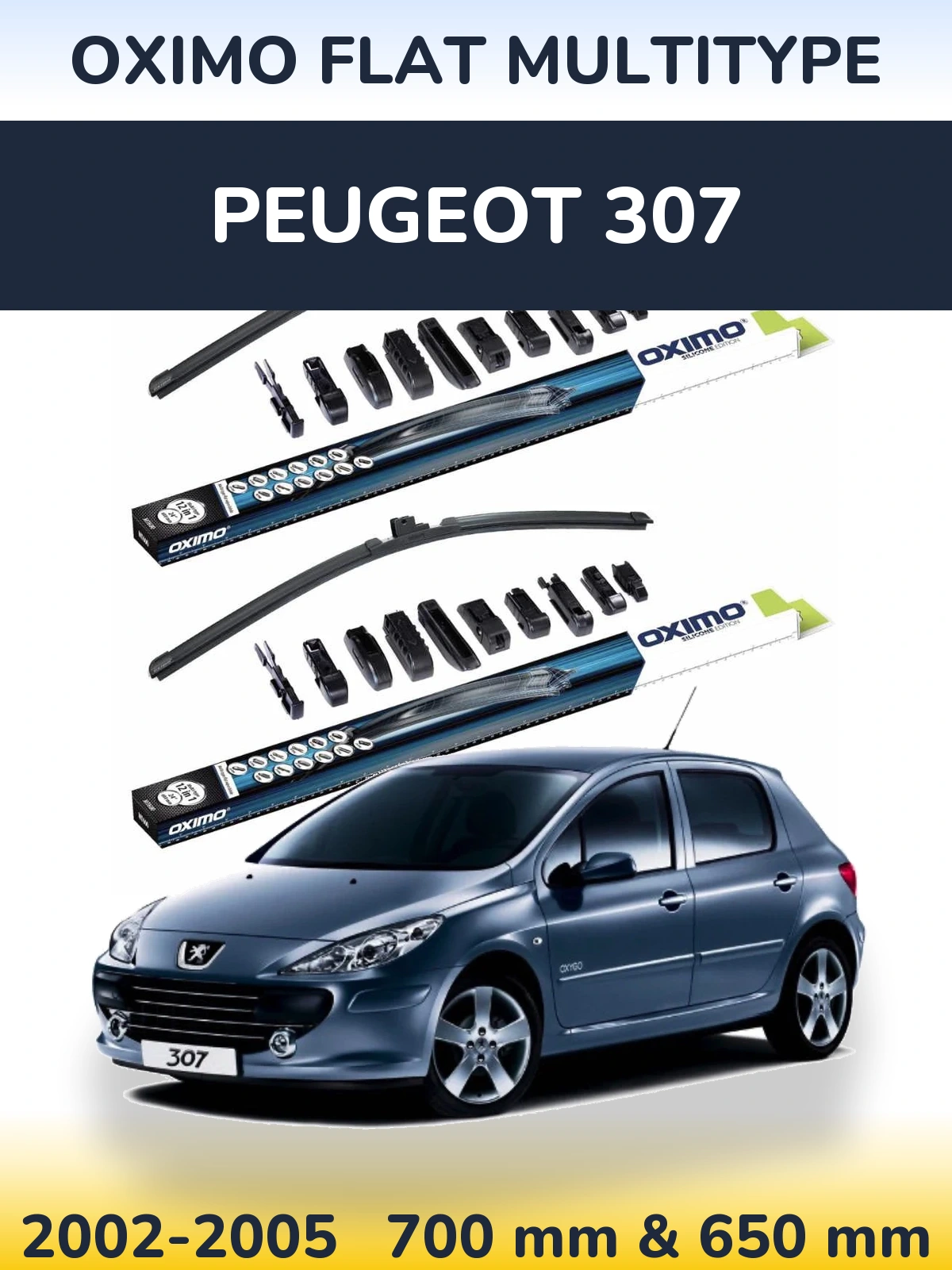 Front wiper blade set Oximo Flat MultiTipoe 700 & 650 mm for Peugeot 307 2002-2005