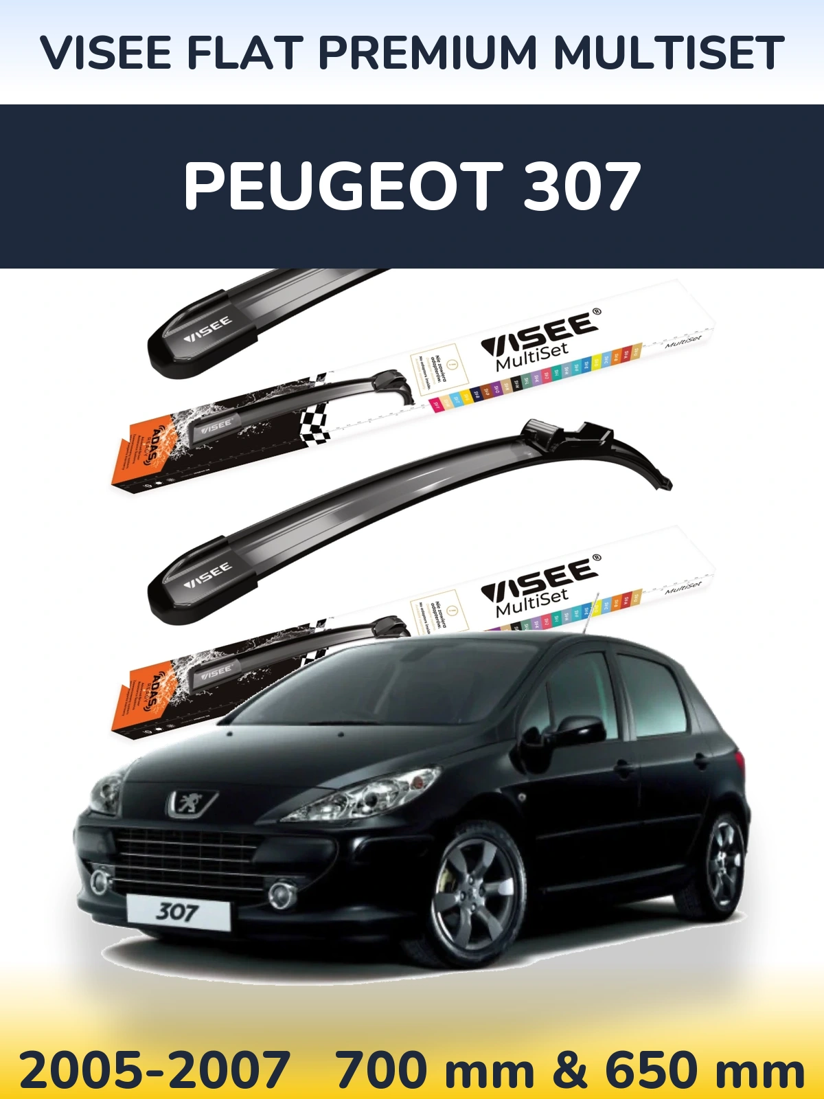 Front wiper blade set VISEE FLAT PREMIUM MultiSet 700 & 650 mm for Peugeot 307 2005-2007