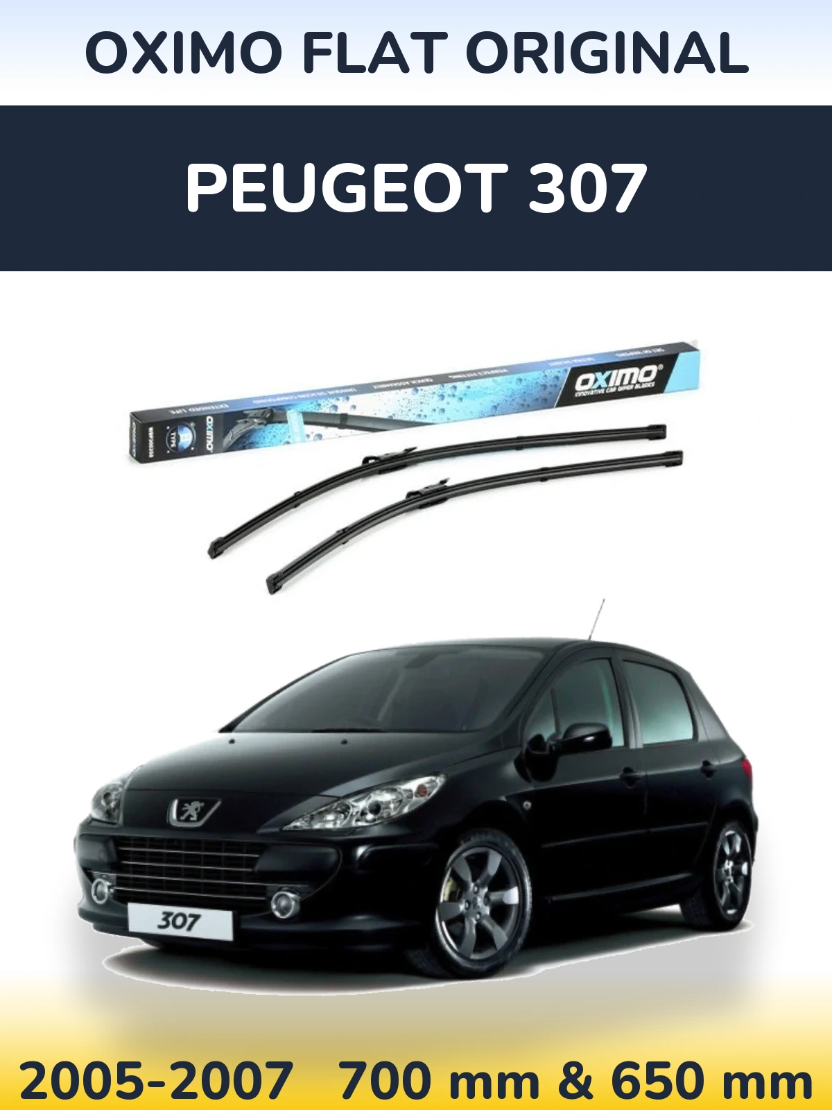 Front wiper blade set Oximo Flat Original 700 & 650 mm for Peugeot 307 2005-2007