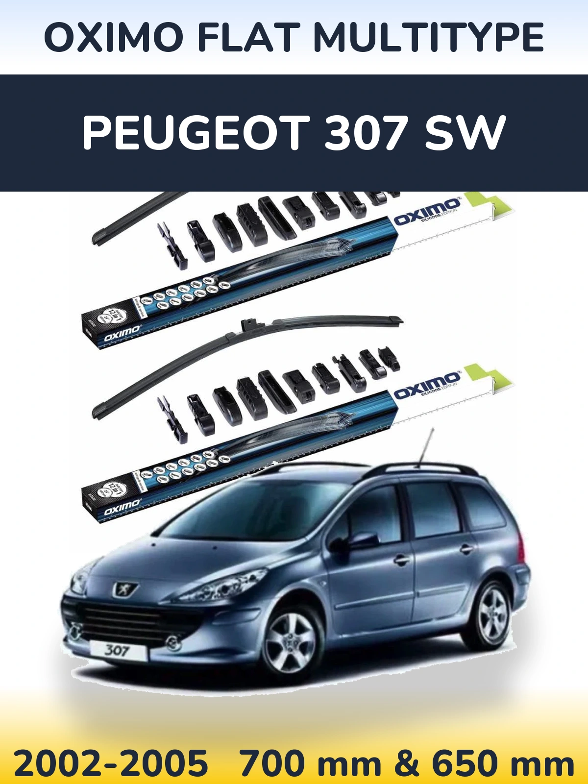 Front wiper blade set Oximo Flat MultiTipoe 700 & 650 mm for Peugeot 307 SW 2002-2005