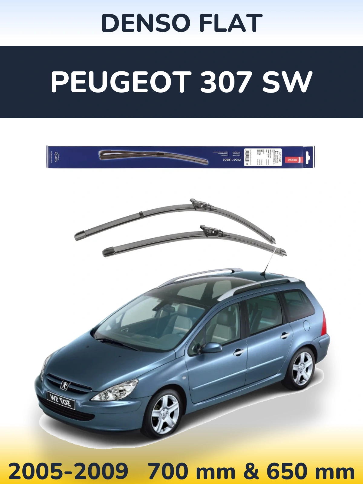 Front wiper blade set Denso Flat 700 & 650 mm for Peugeot 307 SW 2005-2009