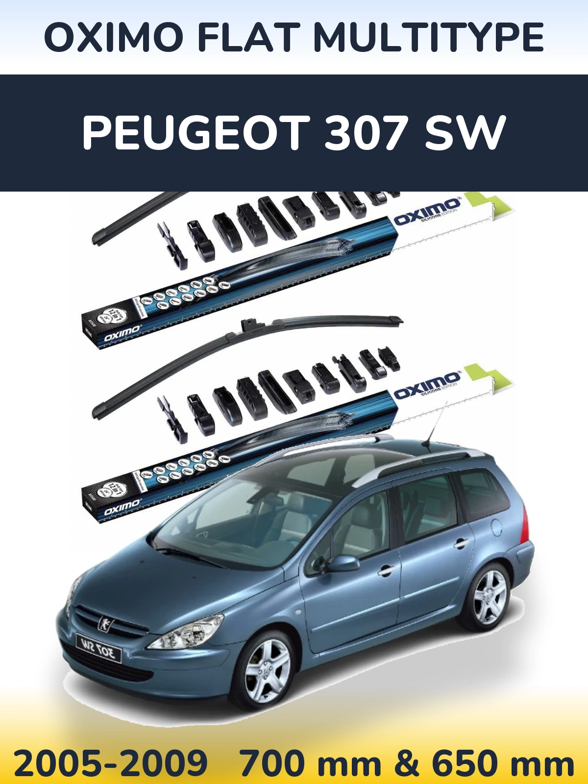 Front wiper blade set Oximo Flat MultiTipoe 700 & 650 mm for Peugeot 307 SW 2005-2009