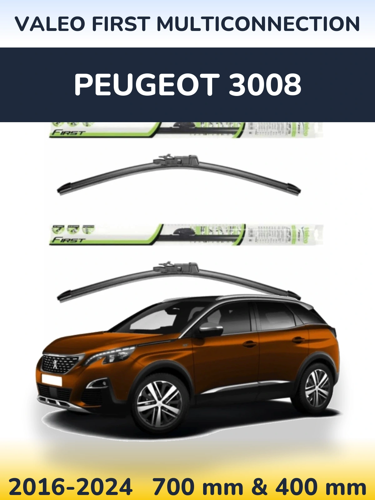 Front wiper blade set Valeo First MultiConnection 700 & 400 mm for Peugeot 3008 2016-2024