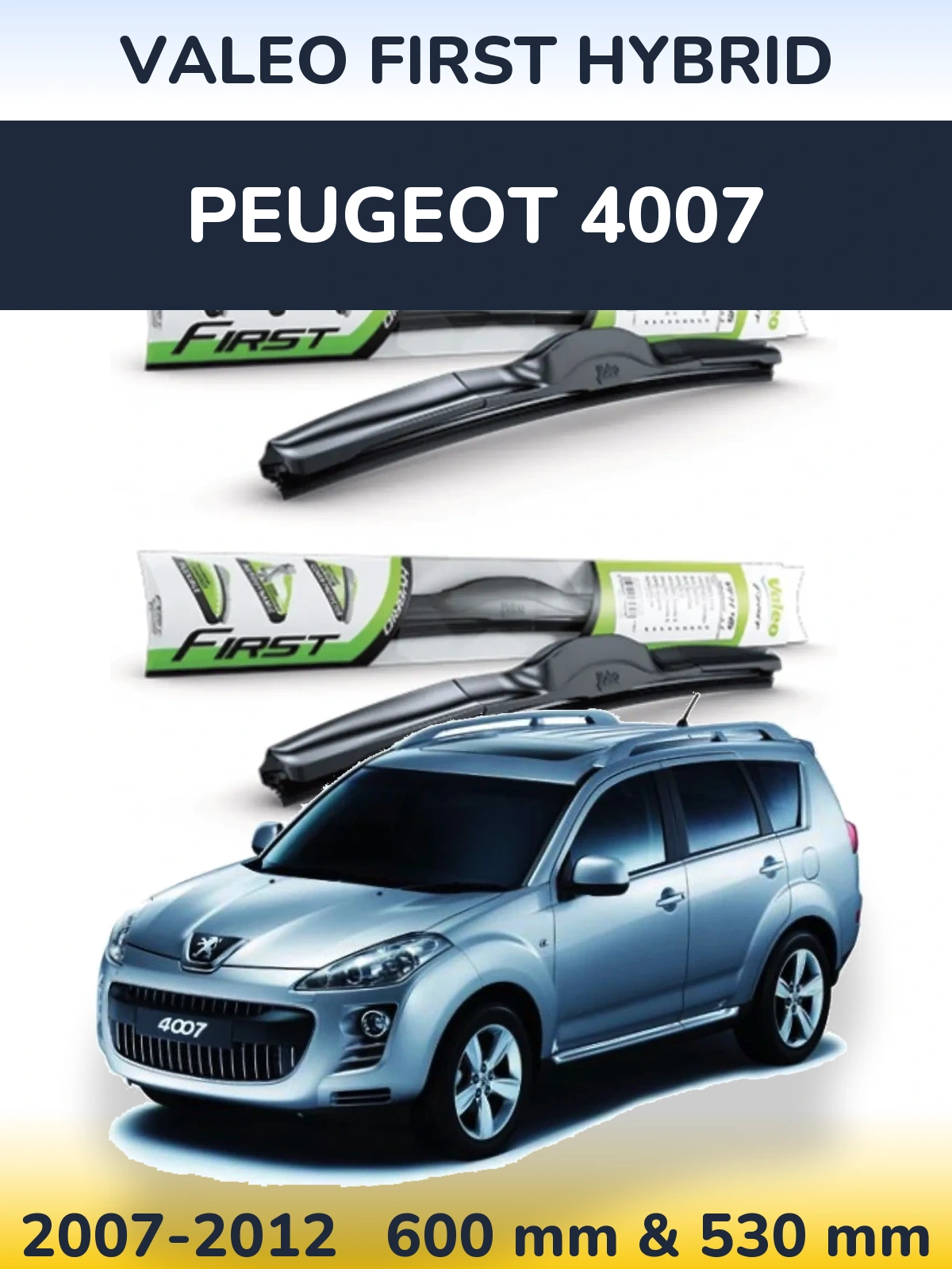 Front wiper blade set Valeo First Hybrid 600 & 530 mm for Peugeot 4007 2007-2012