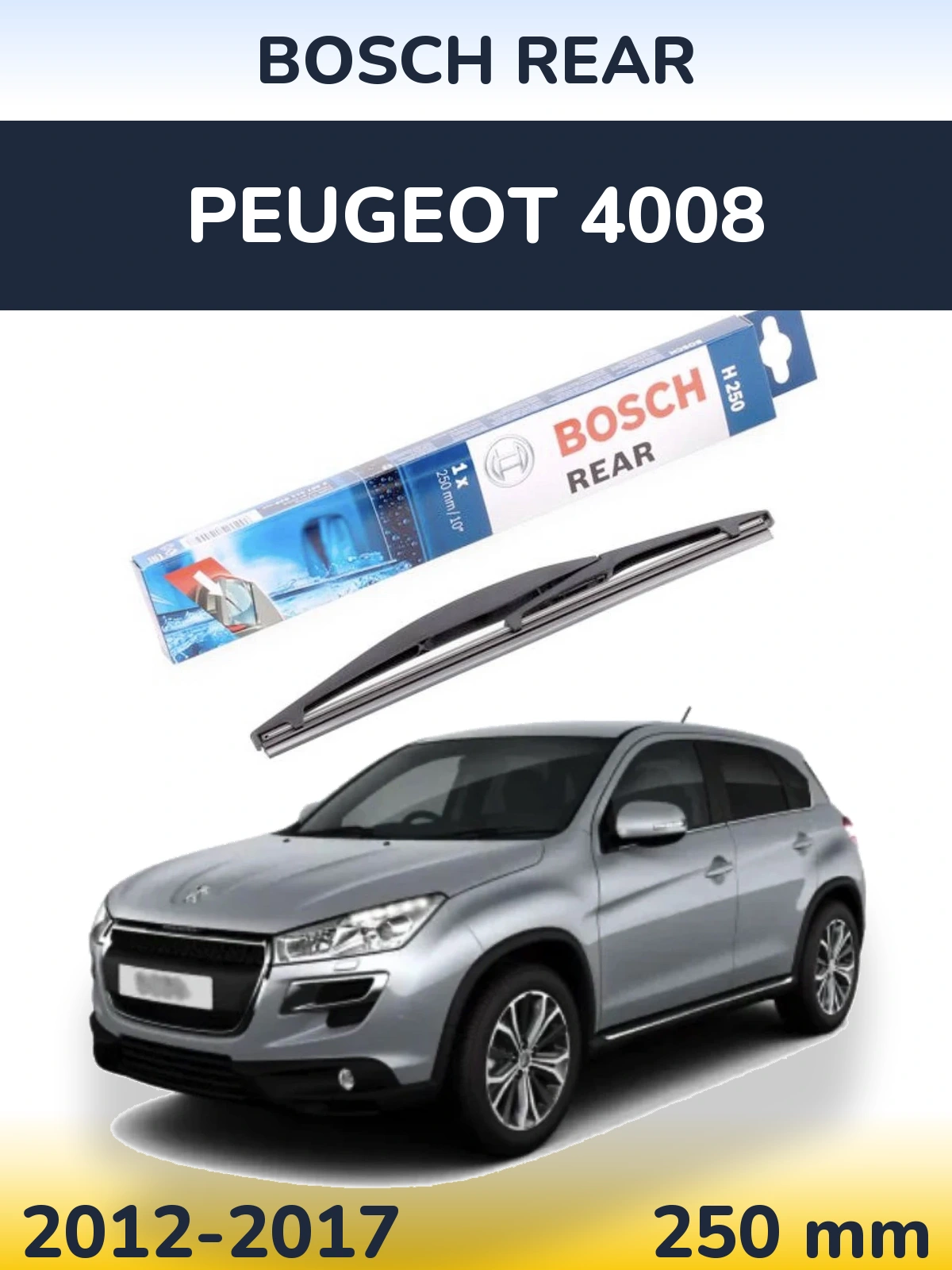 Задня щітка BOSCH Rear 250 мм для Peugeot 4008 2012-2017