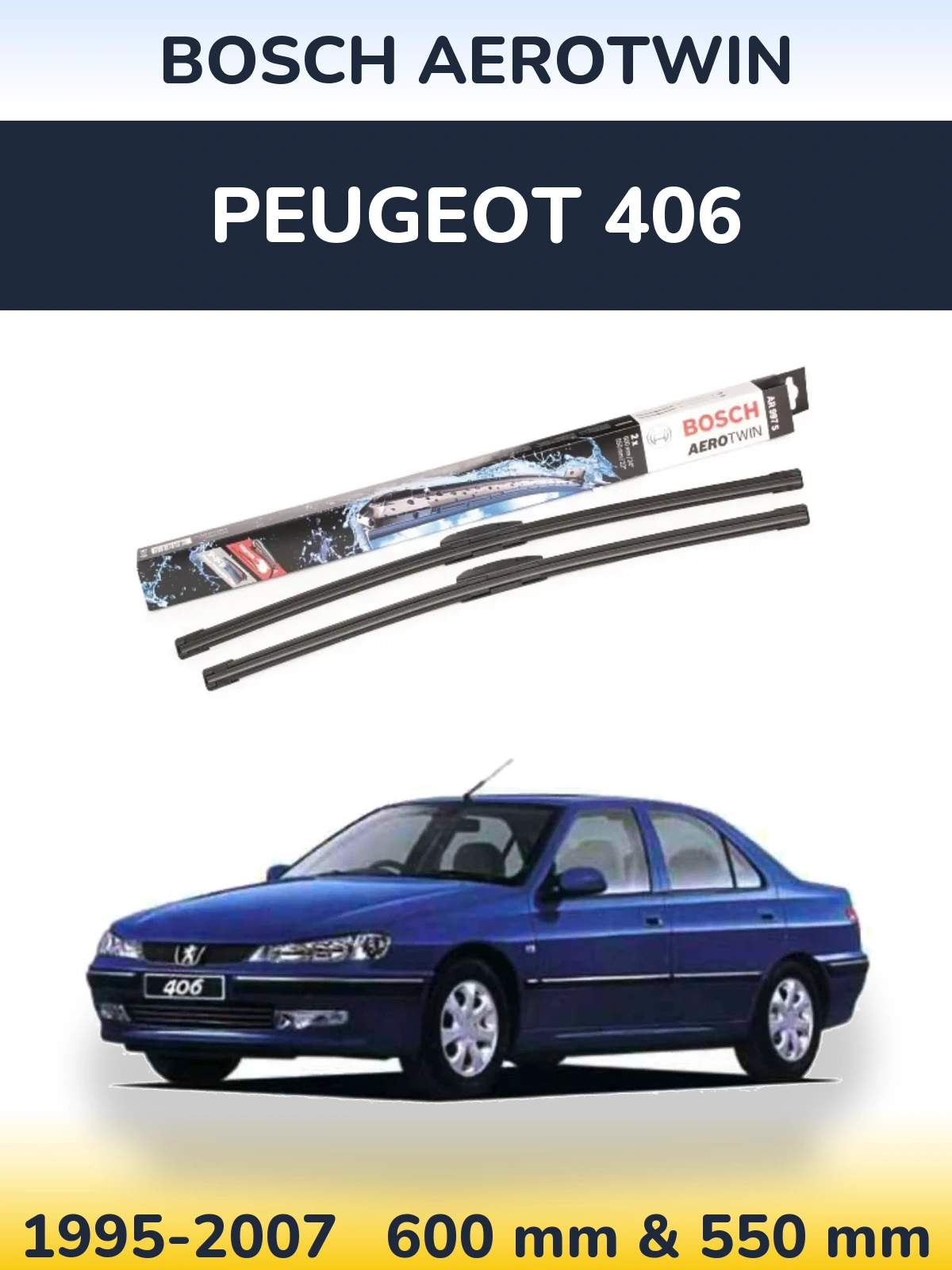 Front wiper blade set BOSCH AeroTwin 600 & 550 mm for Peugeot 406 1995-2007