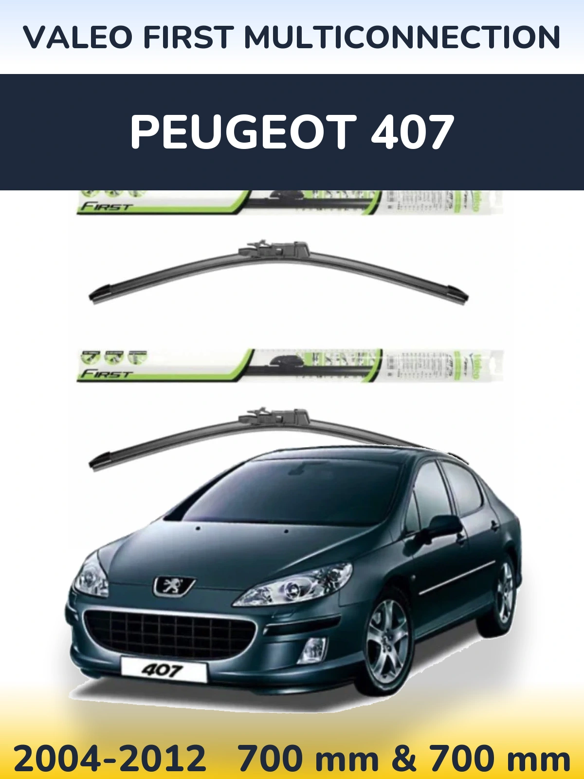 Front wiper blade set Valeo First MultiConnection 700 & 700 mm for Peugeot 407 2004-2012