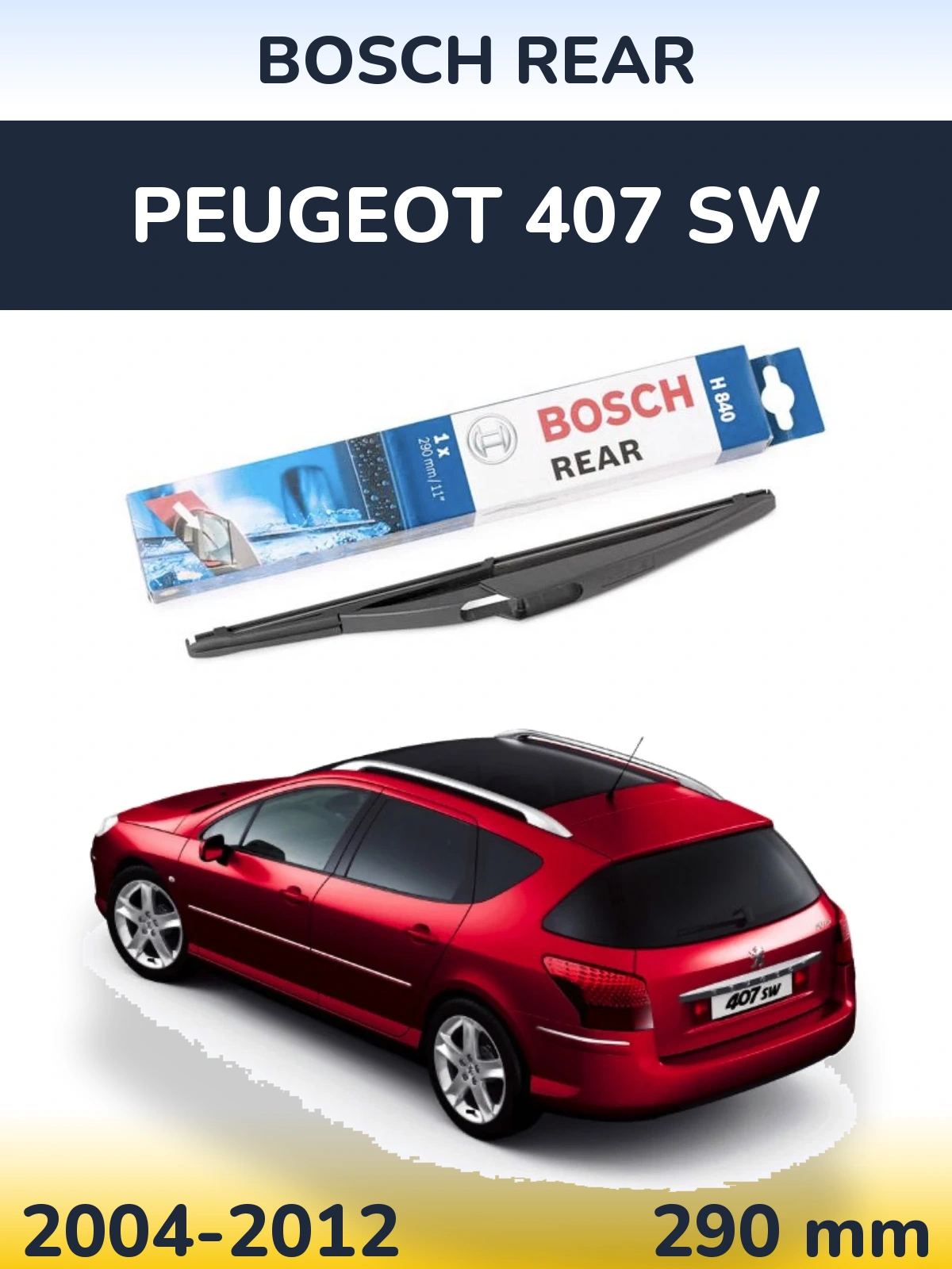 Rear wiper blade BOSCH Rear 290 mm for Peugeot 407 SW 2004-2012