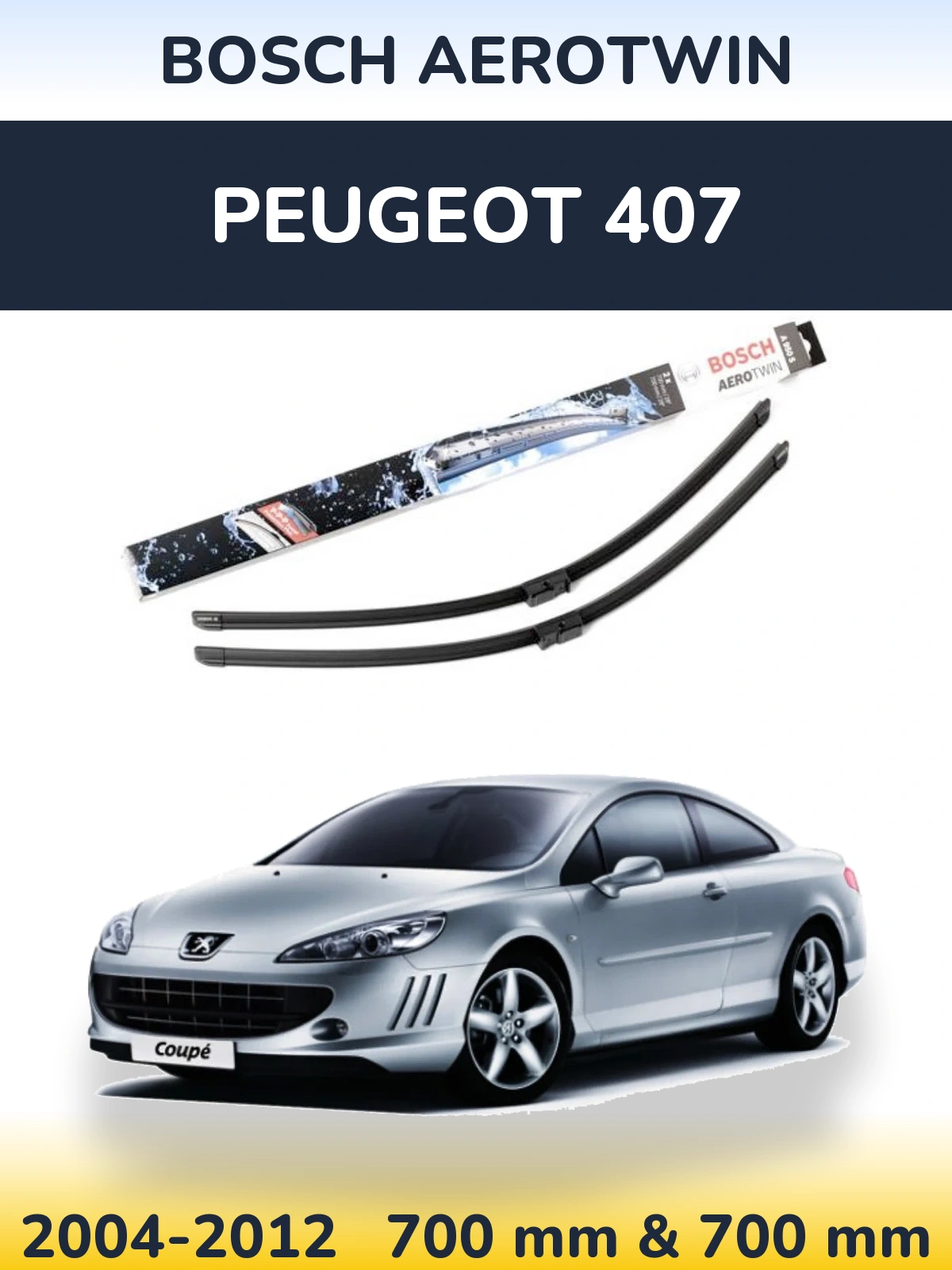 Front wiper blade set BOSCH AeroTwin 700 & 700 mm for Peugeot 407 2004-2012