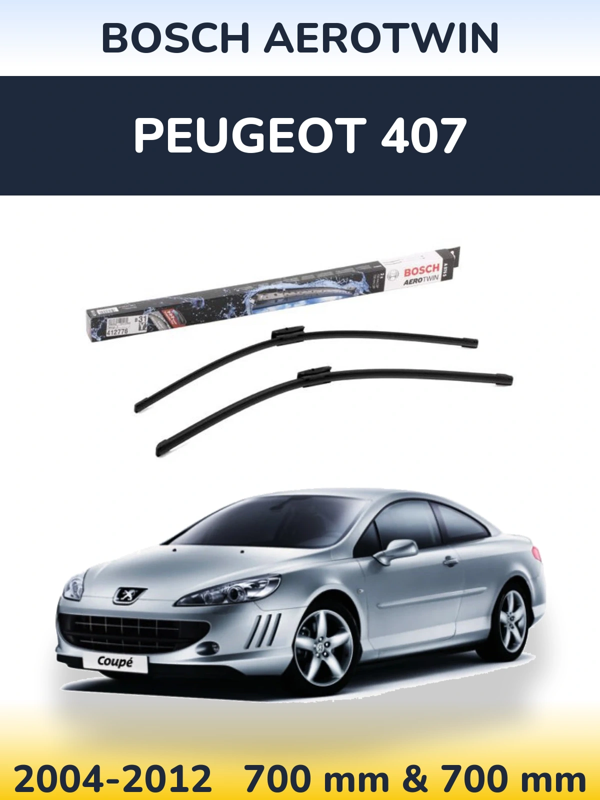 Front wiper blade set BOSCH AeroTwin 700 & 700 mm for Peugeot 407 2004-2012