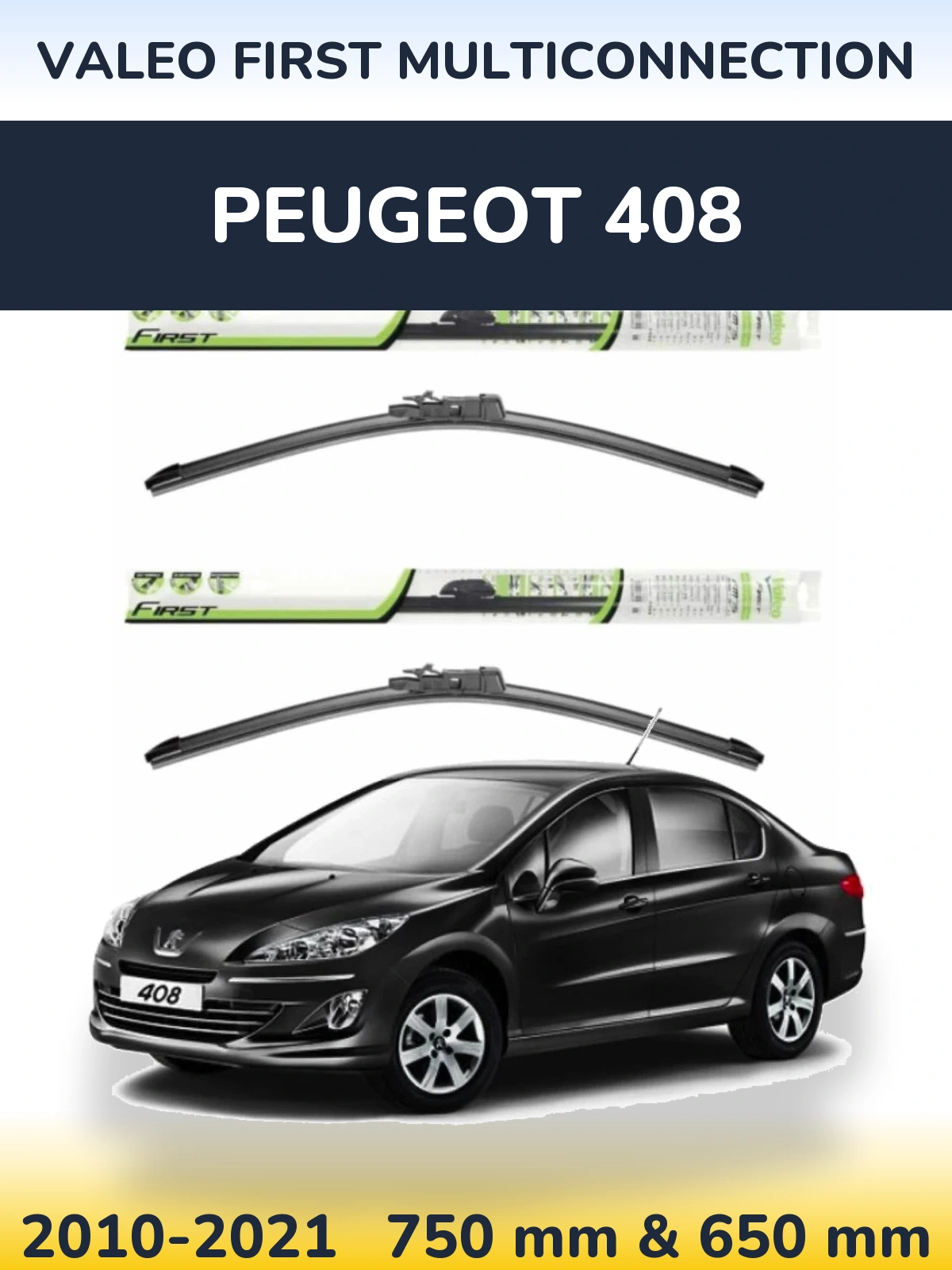Комплект передніх щіток Valeo First MultiConnection 750 & 650 мм для Peugeot 408 2010-2021
