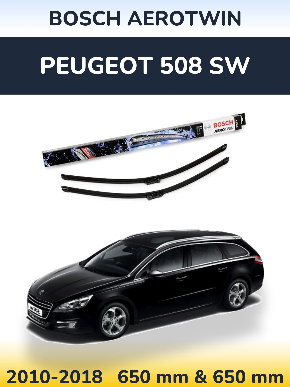 Front wiper blade set BOSCH AeroTwin 650 & 650 mm for Peugeot 508 SW 2010-2018