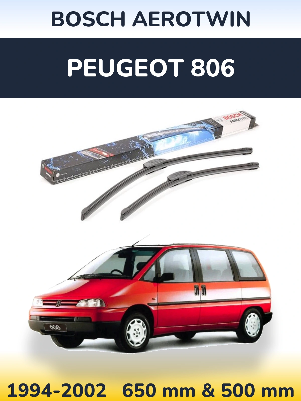 Front wiper blade set BOSCH AeroTwin 650 & 500 mm for Peugeot 806 1994-2002