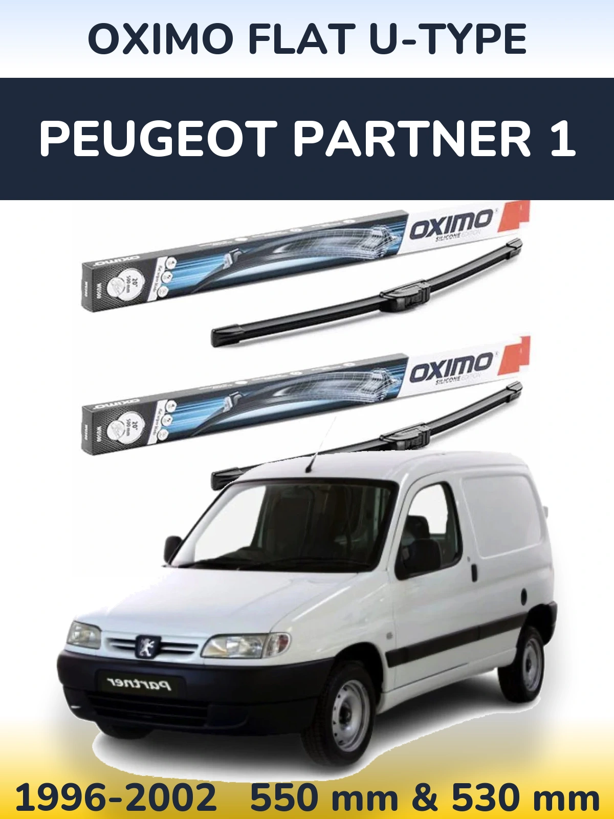 Front wiper blade set Oximo Flat U-type 550 & 530 mm for Peugeot Partner 1 1996-2002