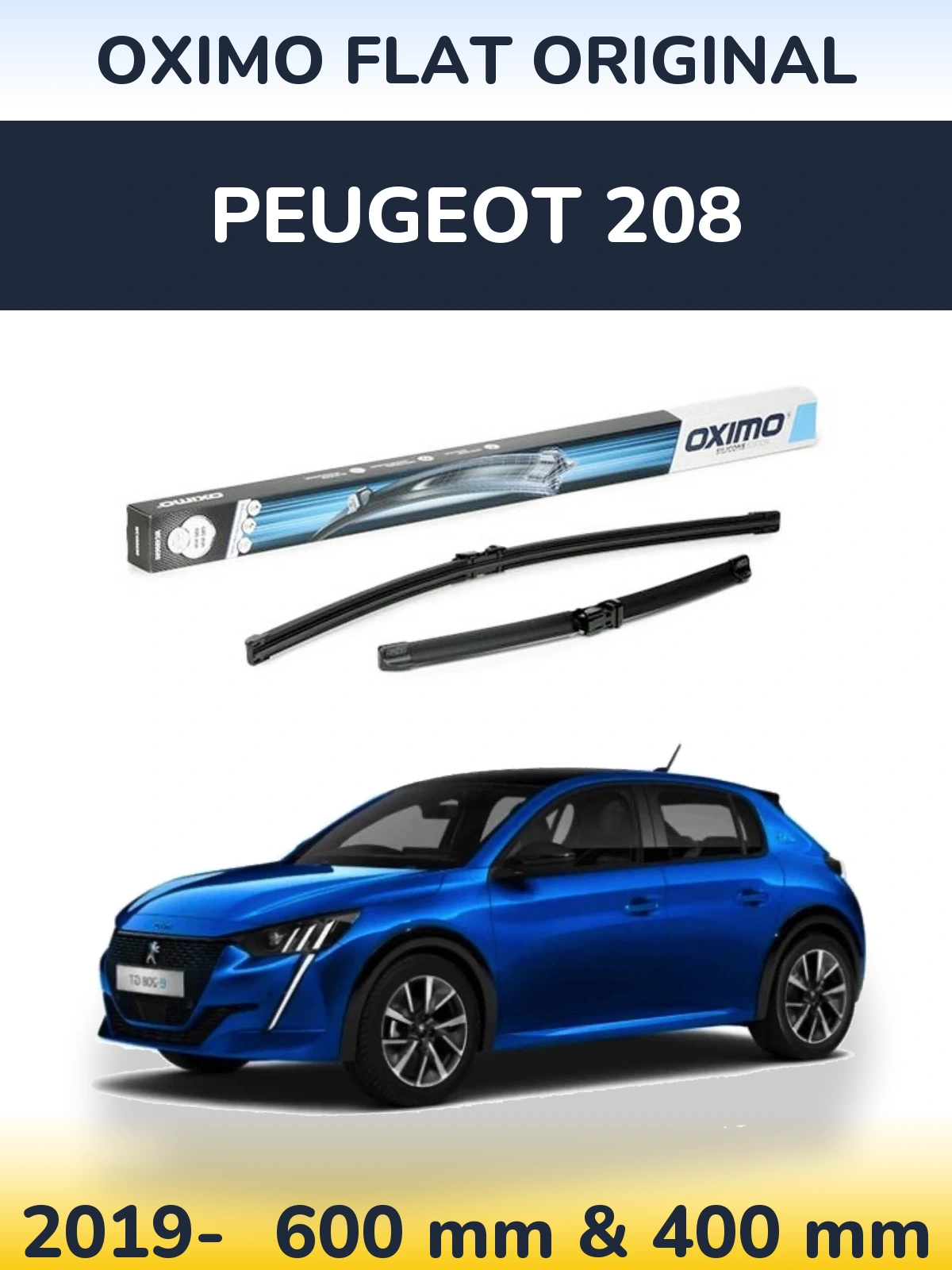 Front wiper blade set Oximo Flat Original 600 & 400 mm for Peugeot 208 2019-2026