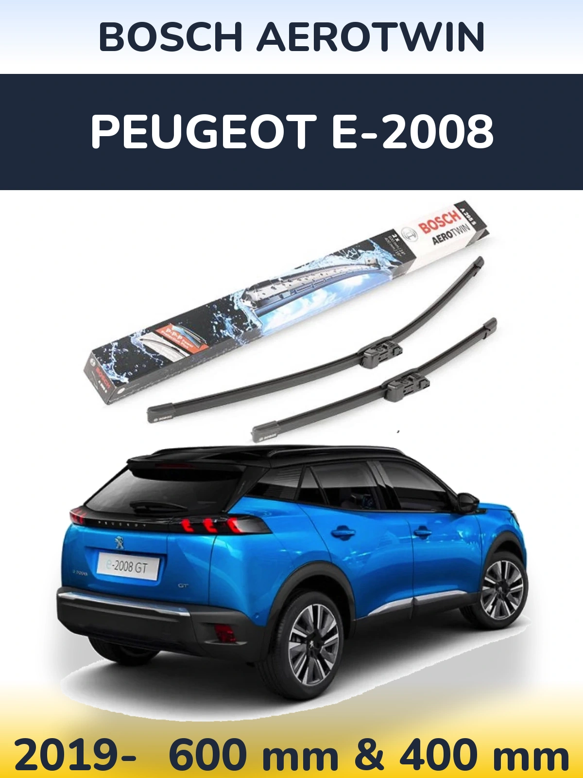 Front wiper blade set BOSCH AeroTwin 600 & 400 mm for Peugeot e-2008 2019-2026
