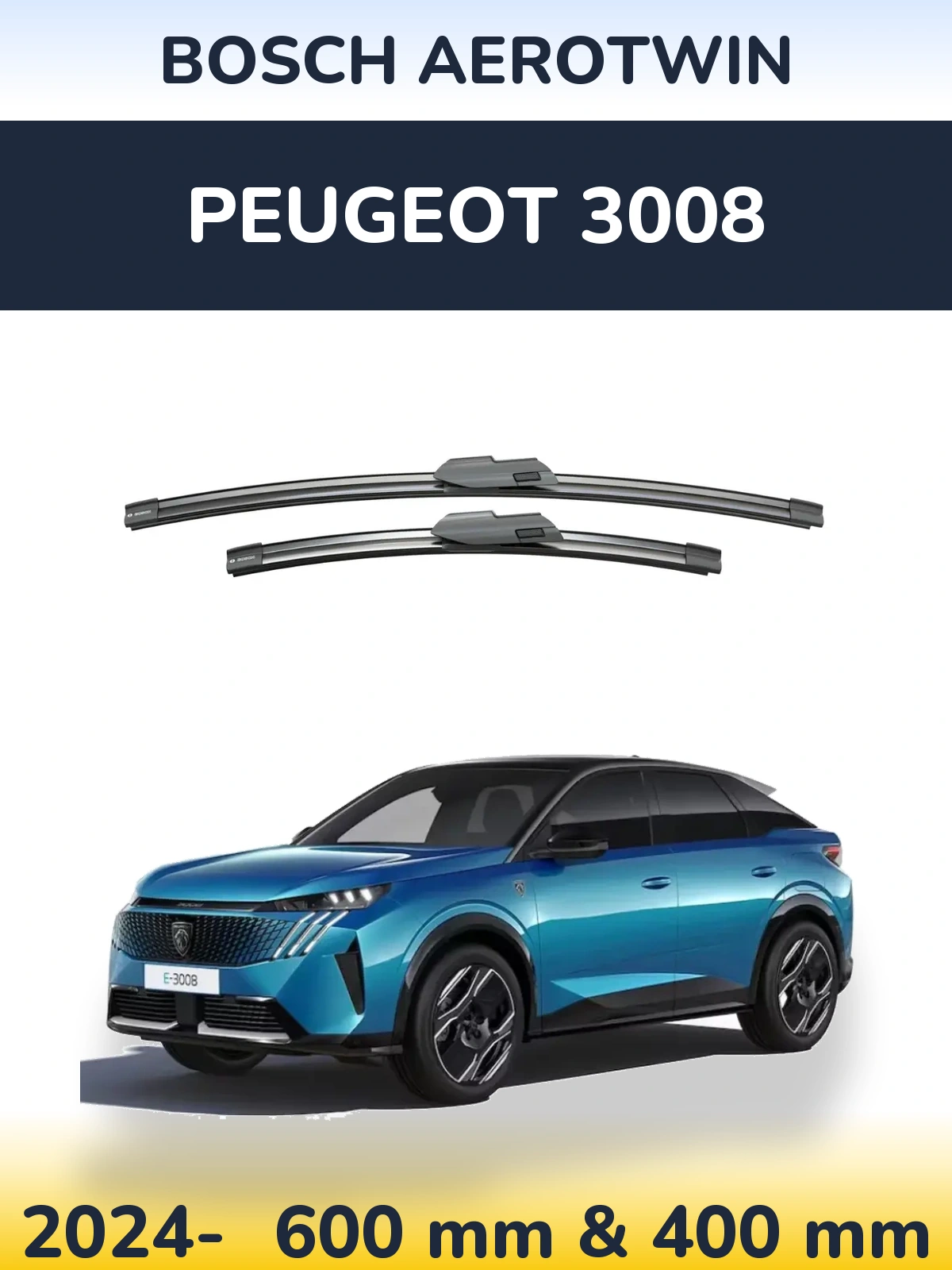 Front wiper blade set BOSCH AeroTwin 600 & 400 mm for Peugeot 3008 2024-2026