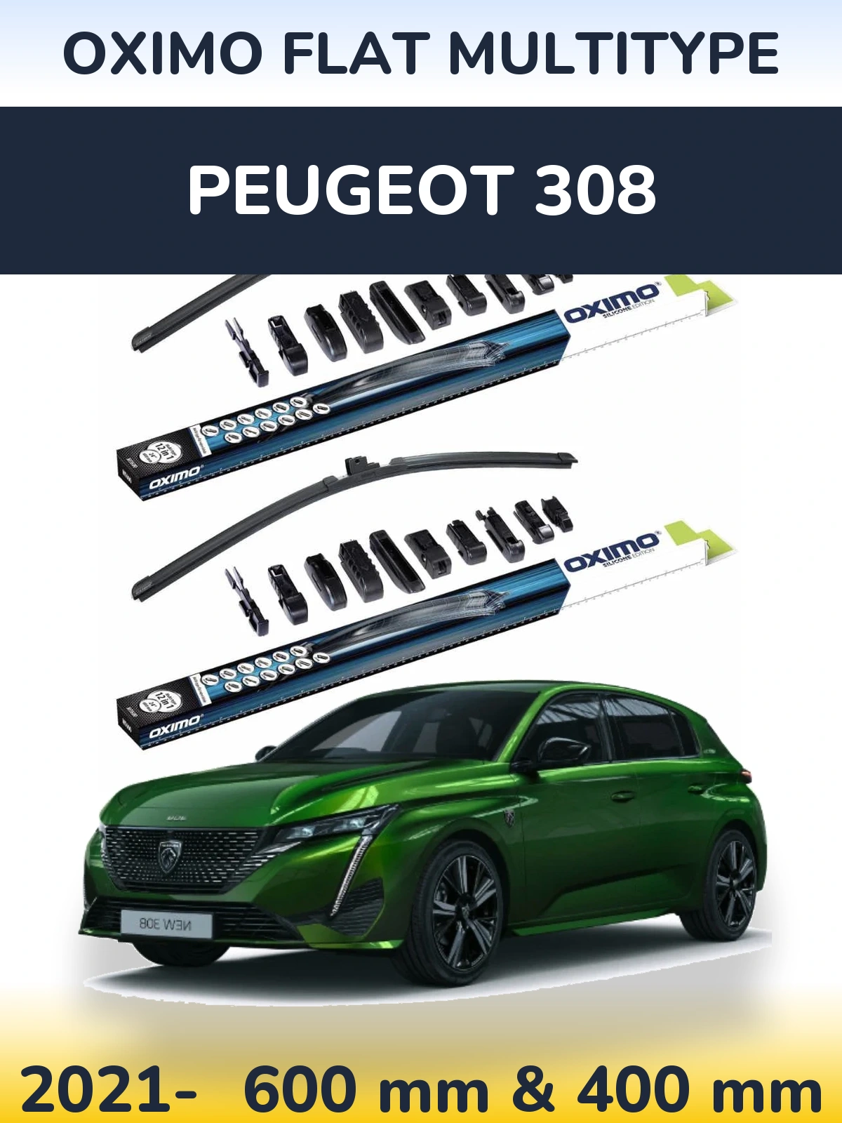 Front wiper blade set Oximo Flat MultiTipoe 600 & 400 mm for Peugeot 308 2021-2026