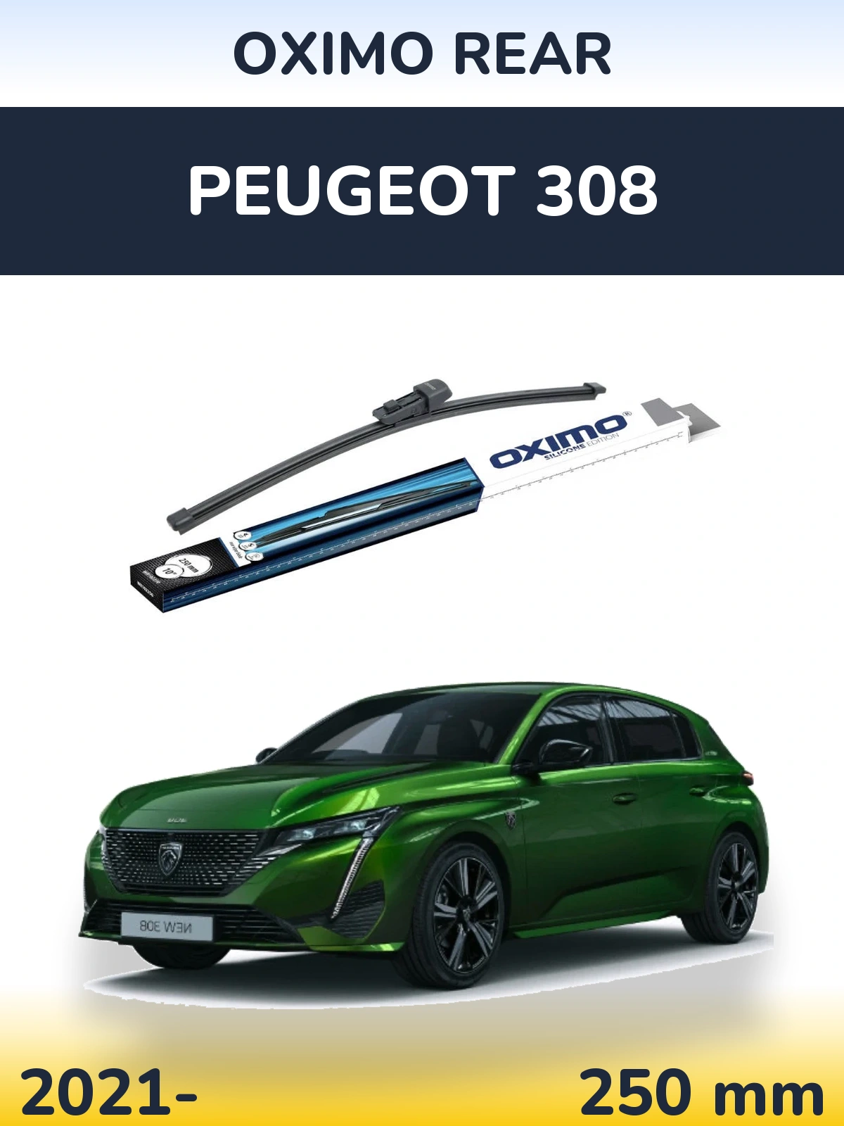 Rear wiper blade Oximo Rear 250 mm for Peugeot 308 2021-2026