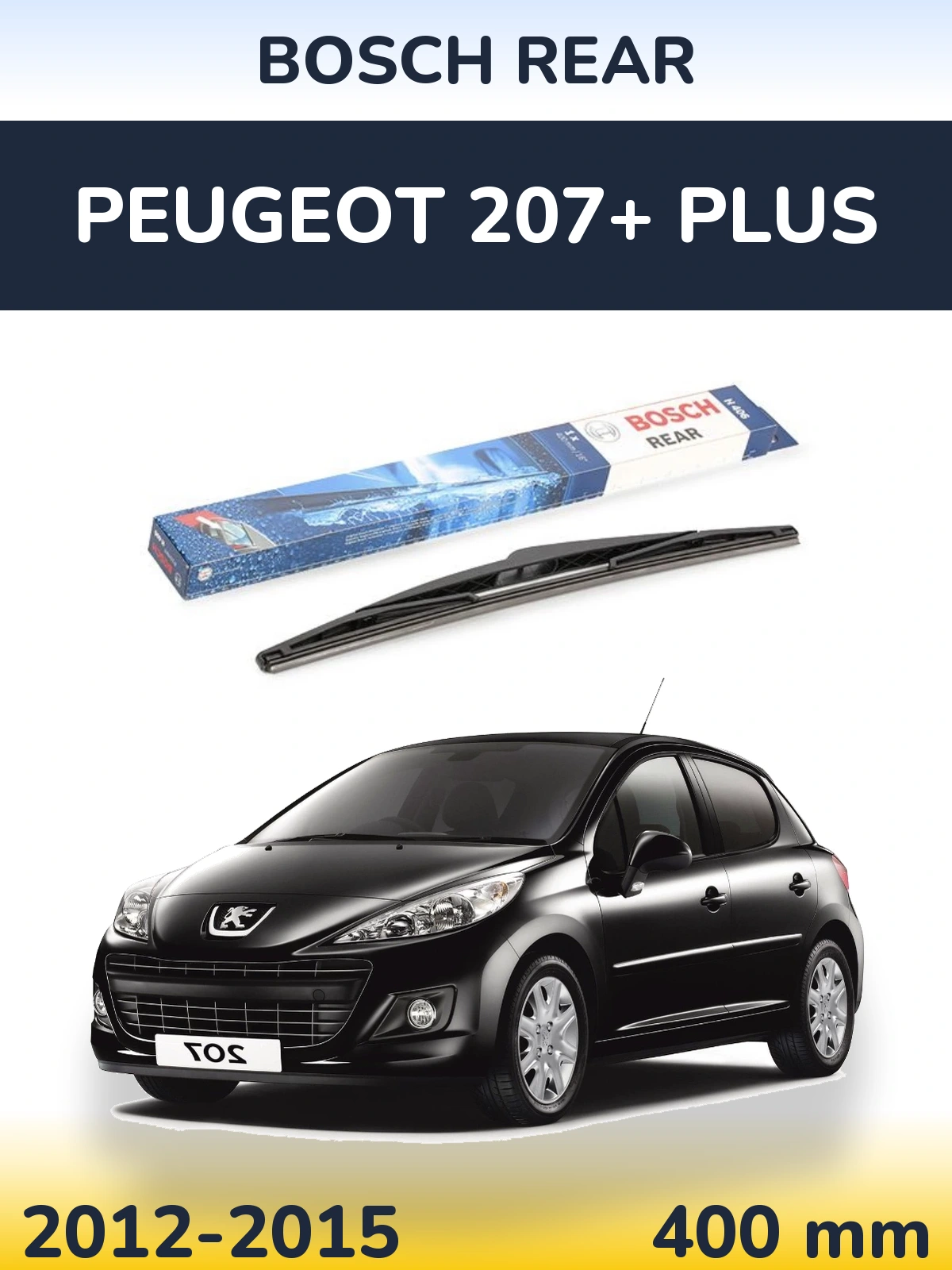 Rear wiper blade BOSCH Rear 400 mm for Peugeot 207+ Plus 2012-2015