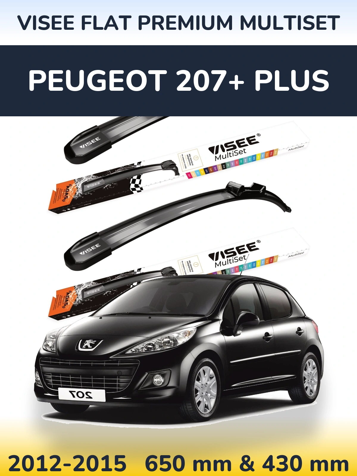 Комплект передних дворников VISEE FLAT PREMIUM MultiSet 650 & 430 мм для Peugeot 207+ Plus 2012-2015
