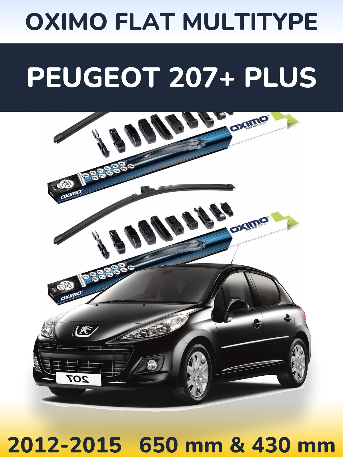 Front wiper blade set Oximo Flat MultiTypee 650 & 430 mm for Peugeot 207+ Plus 2012-2015