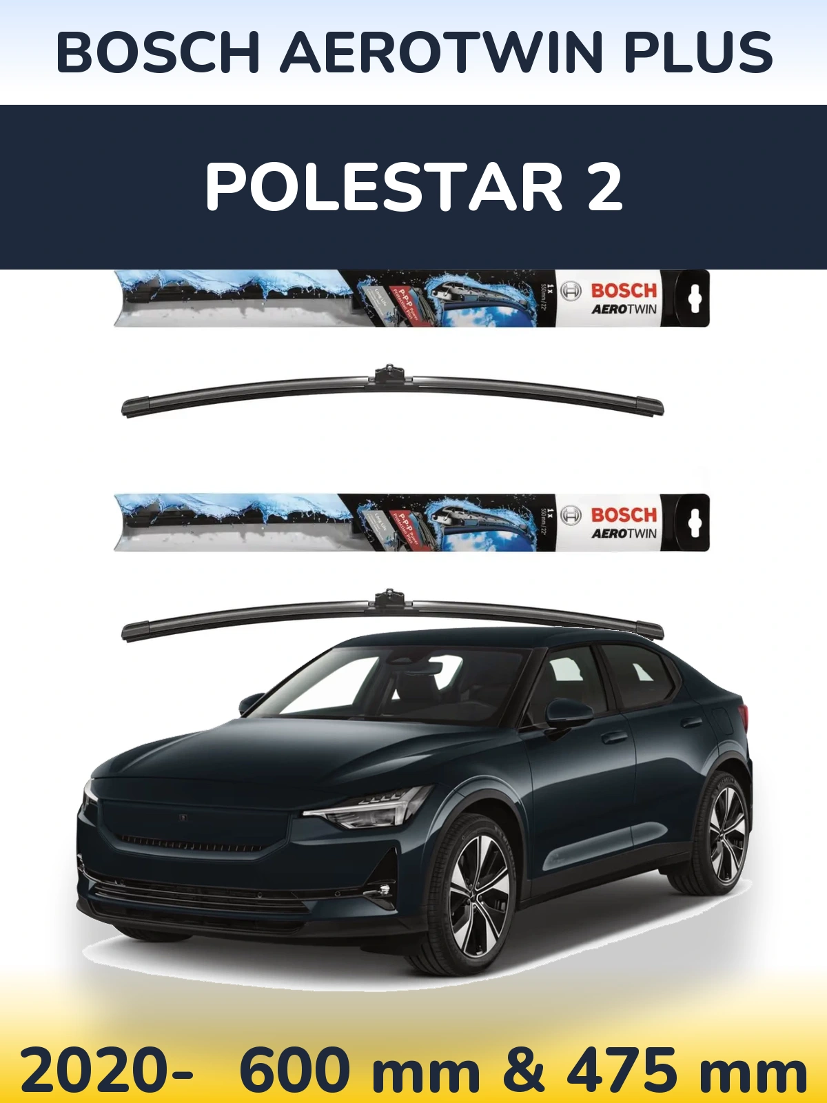 Front wiper blade set BOSCH AeroTwin Plus 600 & 475 mm for Polestar 2 2020-2026