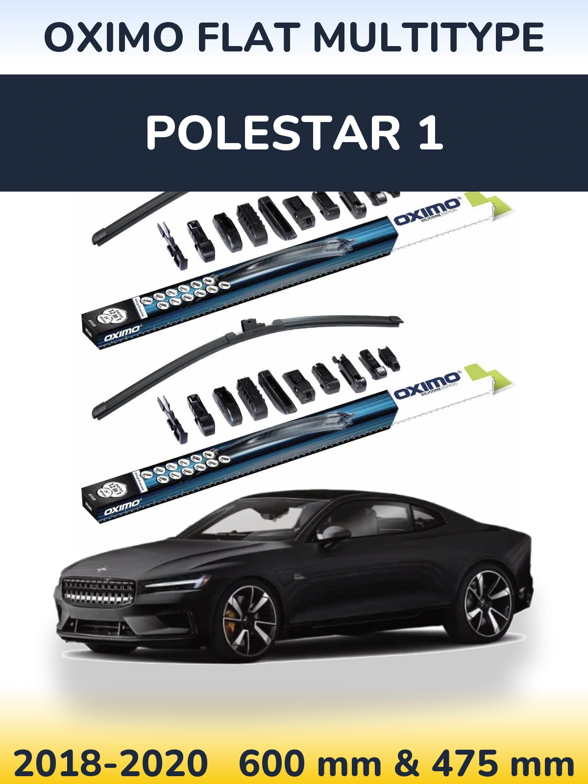 Front wiper blade set Oximo Flat MultiTipoe 600 & 475 mm for Polestar 1 2018-2020