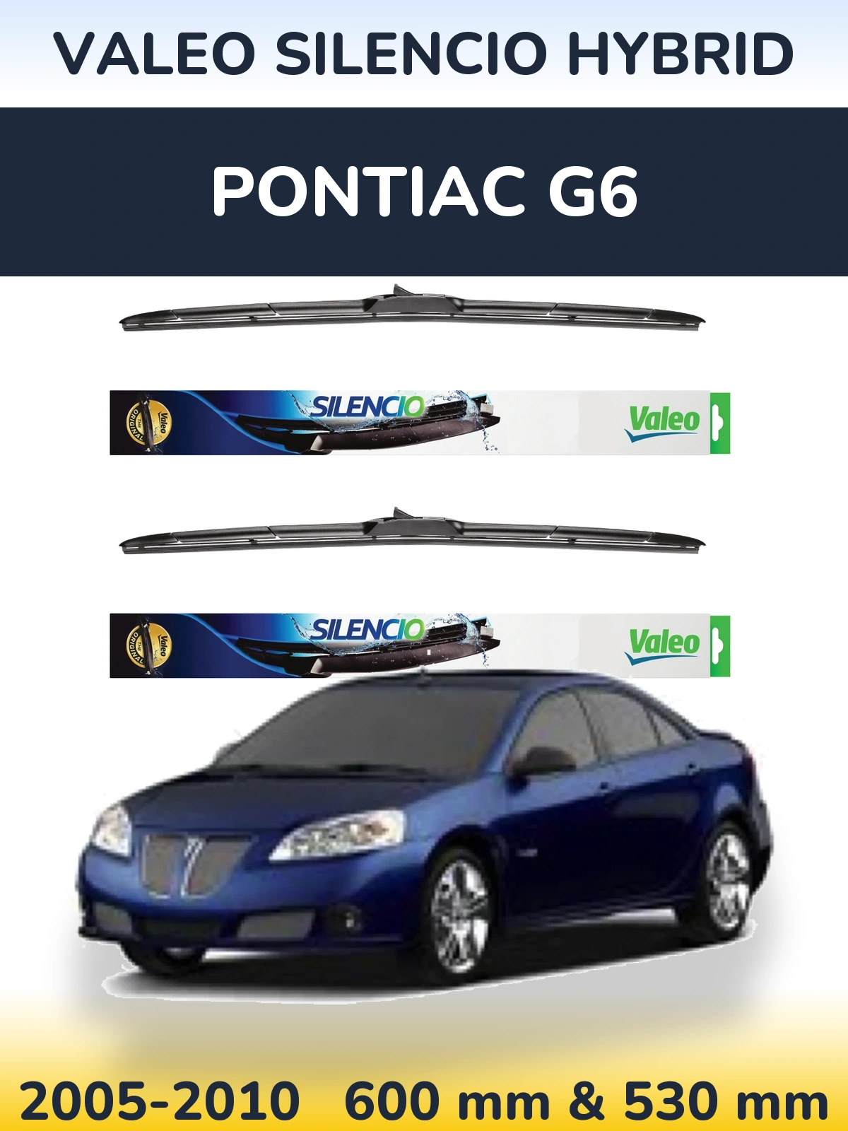 Front wiper blade set Valeo Silencio Hybrid 600 & 530 mm for Pontiac G6 2005-2010